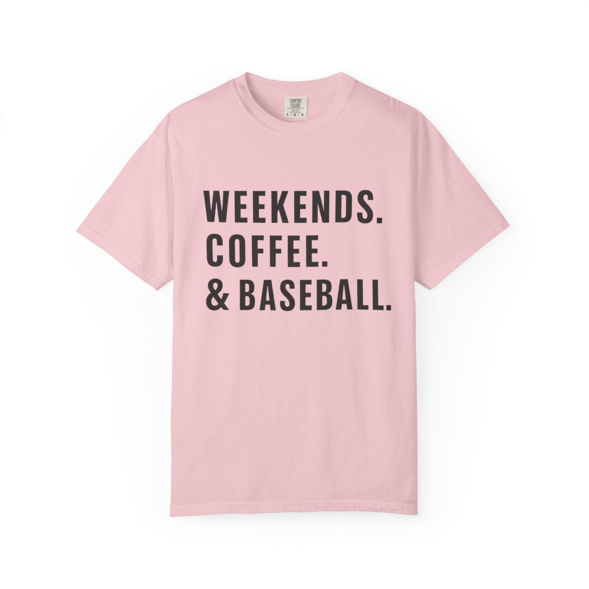Weekends. Coffee. & Baseball. T-Shirt — Casual Baseball Fan Tee
