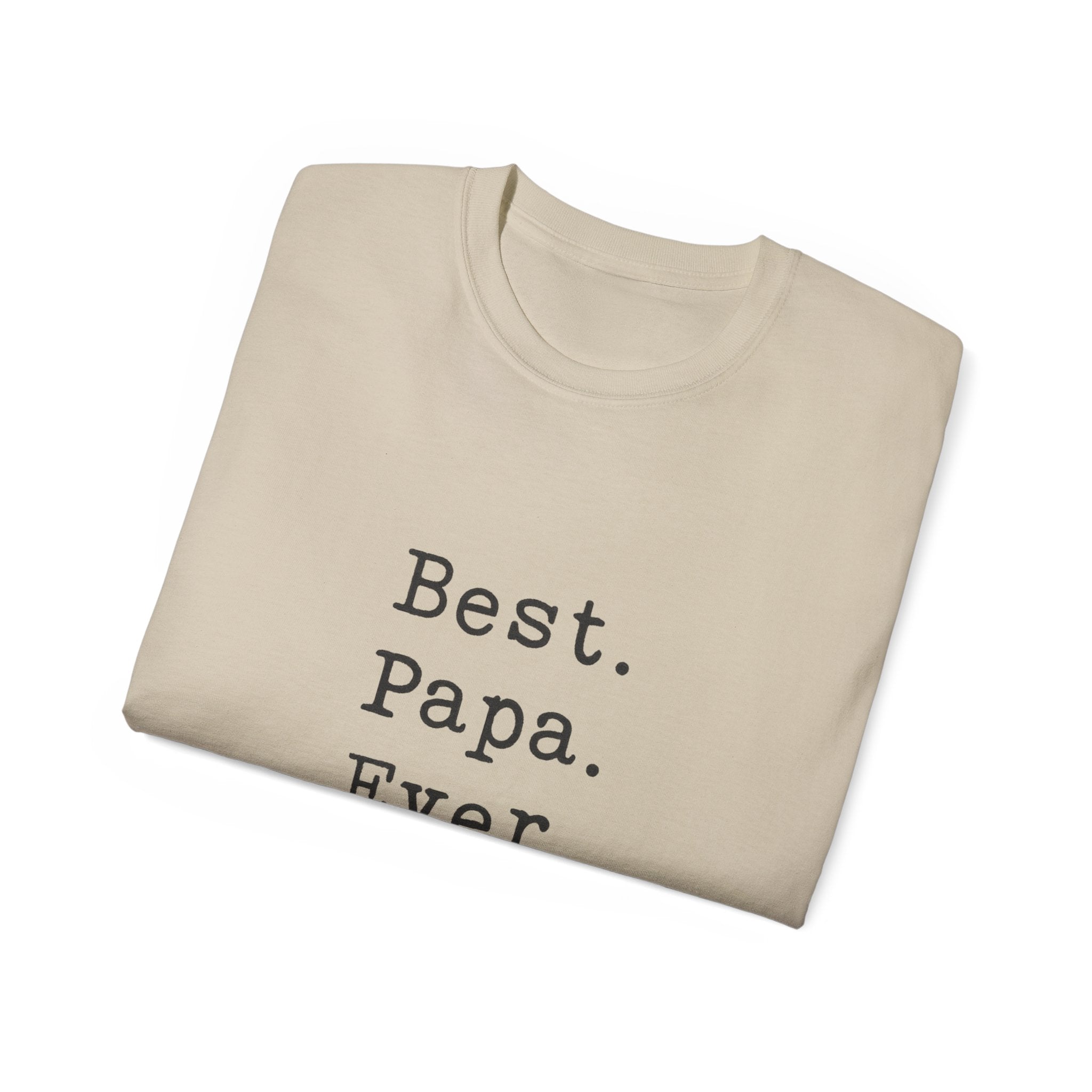 Best. Papa. Ever. T-Shirt — Father's Day Gift Tee