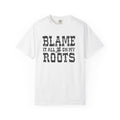 Blame It All On My Roots Country Graphic T-Shirt