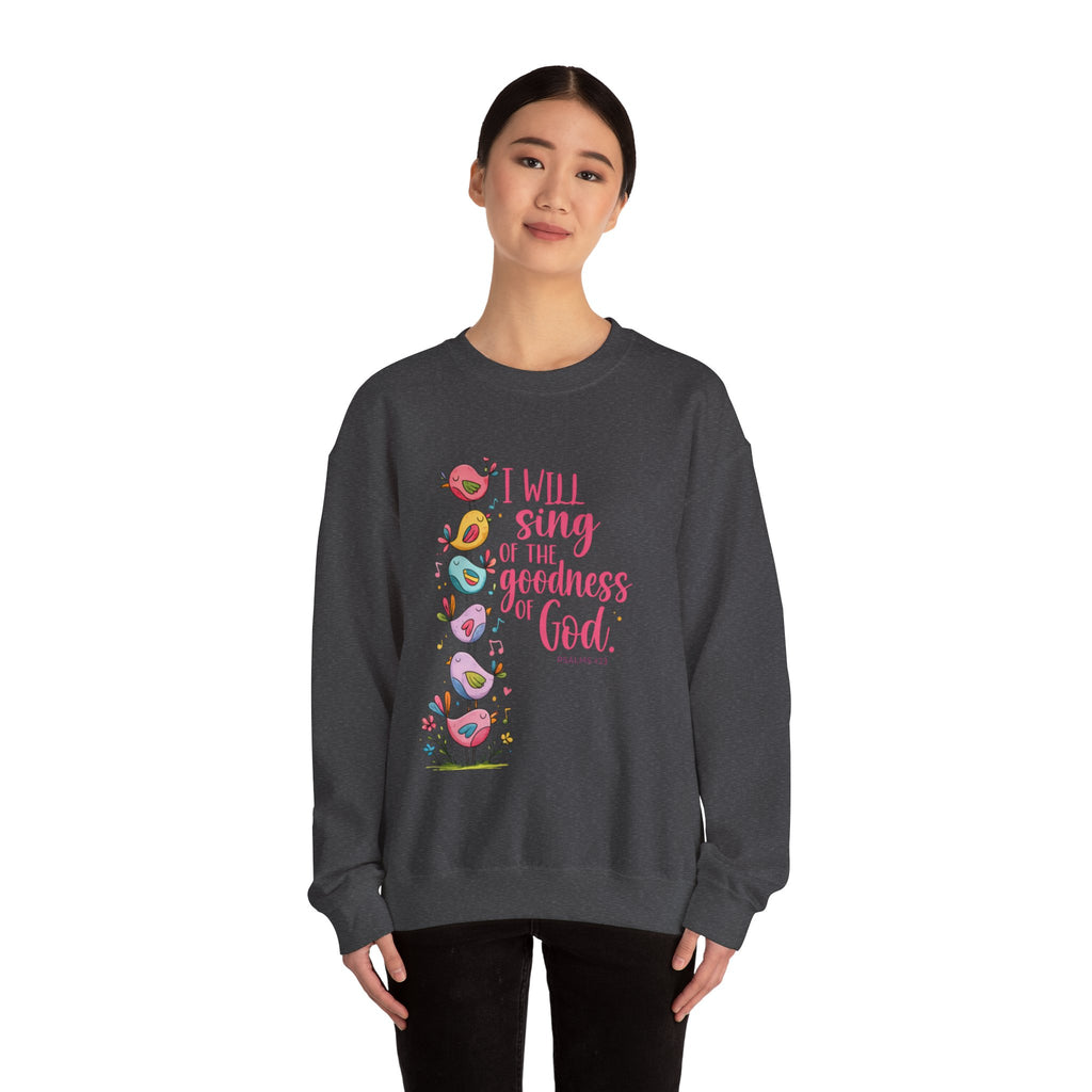 Crewneck Sweatshirt — “I Will Sing of the Goodness of God” Floral Scripture Design