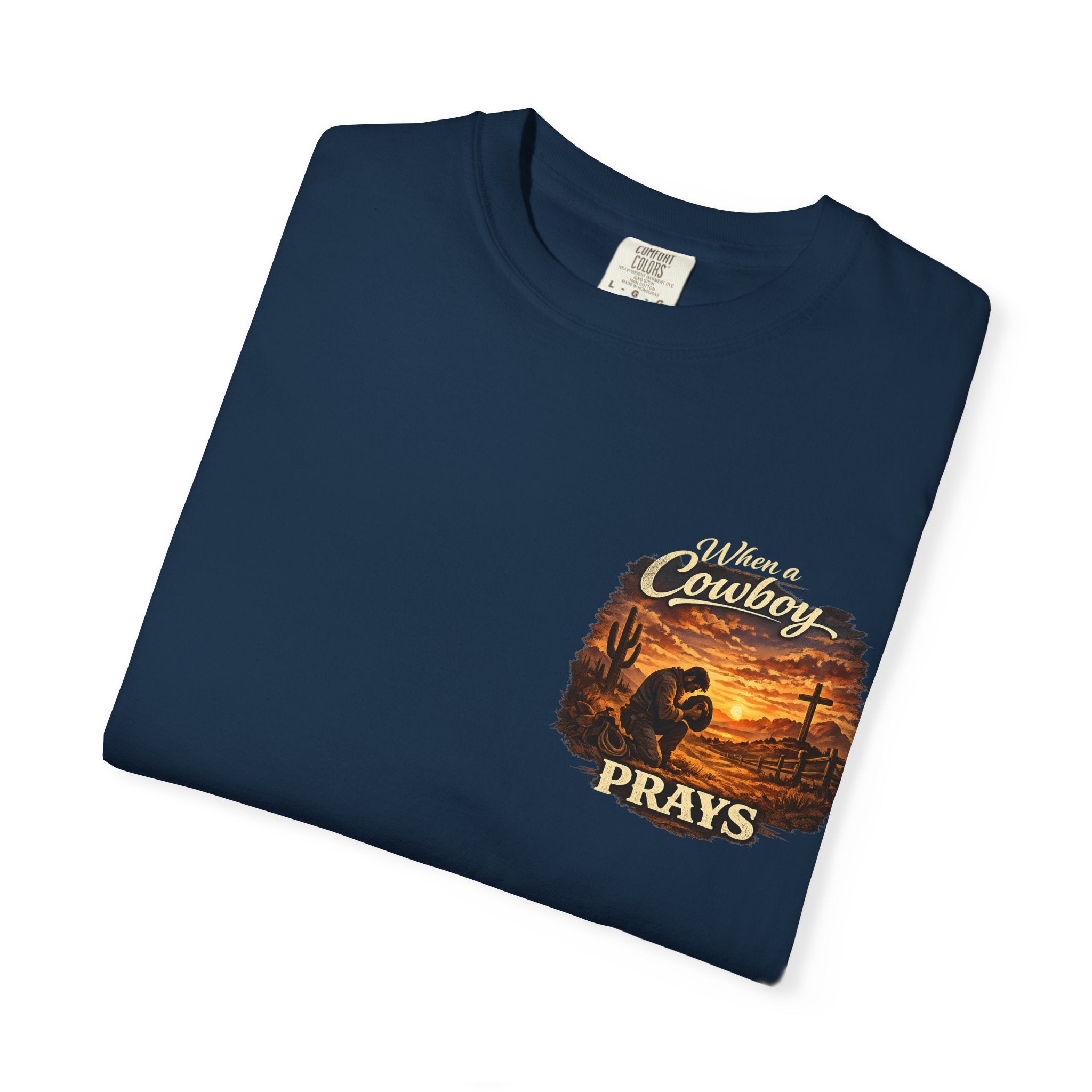 When a Cowboy Prays T-Shirt
