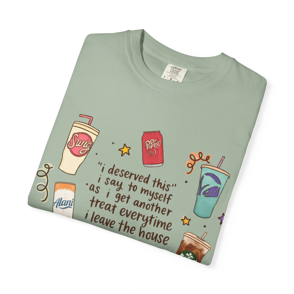 Coffee Treats Graphic T-Shirt — “I Deserved This” Cute Beverage Design