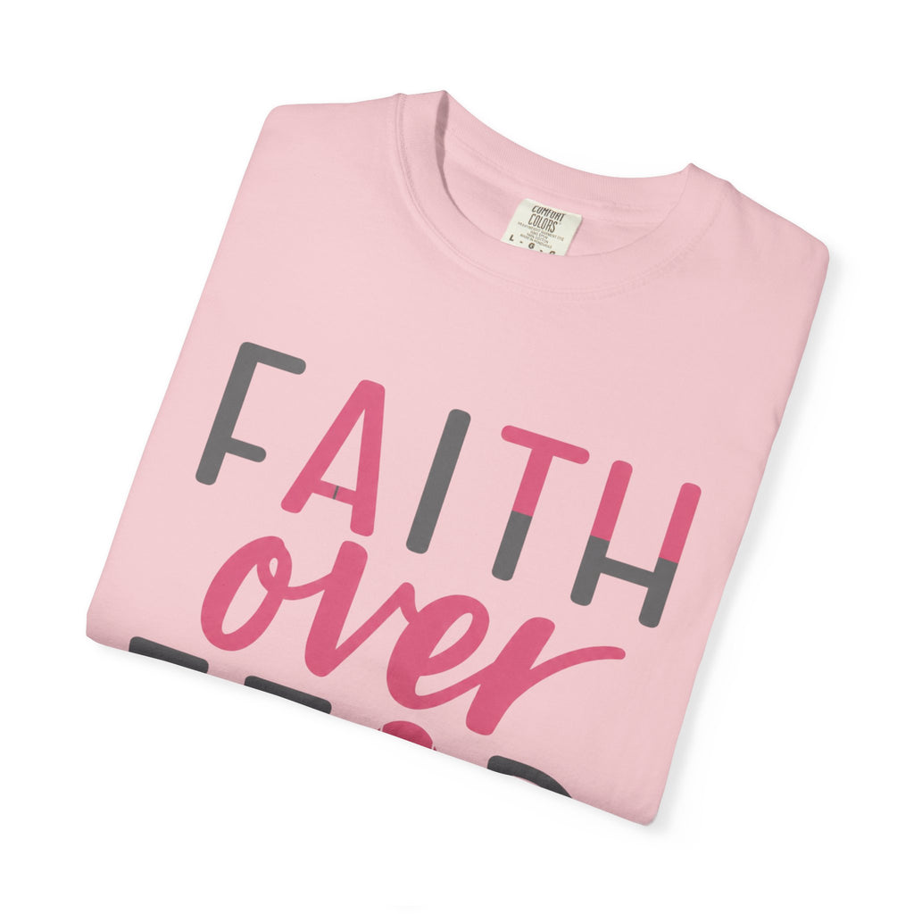 Faith Over Fear T-Shirt — Breast Cancer Awareness Pink Ribbon Tee