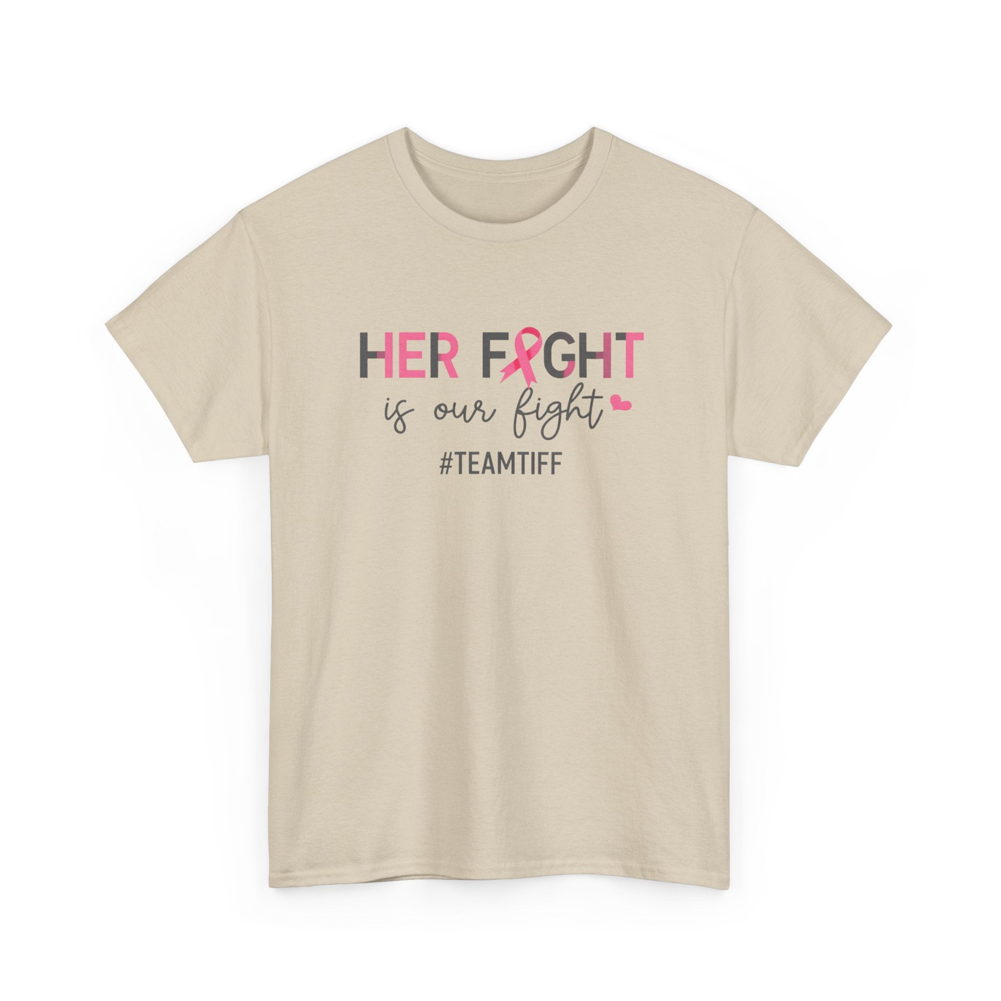 Her Fight Is Our Fight Tee - Breast Cancer Awareness Support Shirt (#TeamTiff)