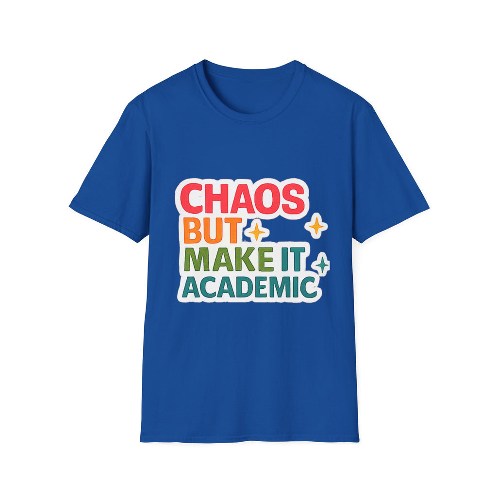 T-Shirt — "Chaos But Make It Academic" Retro Academic Humor Tee