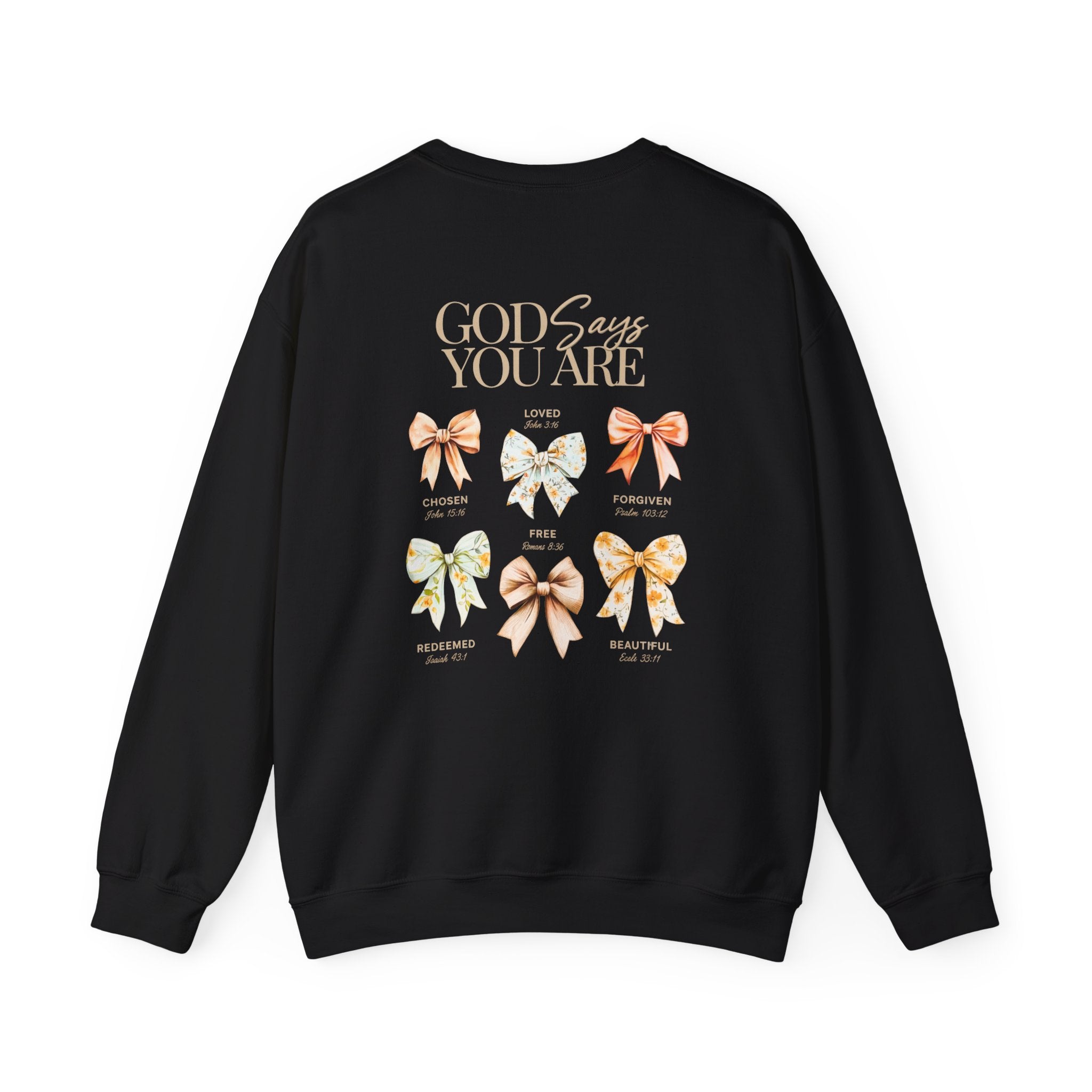 Crewneck Sweatshirt — “God Says You Are” Inspirational Bow Graphic