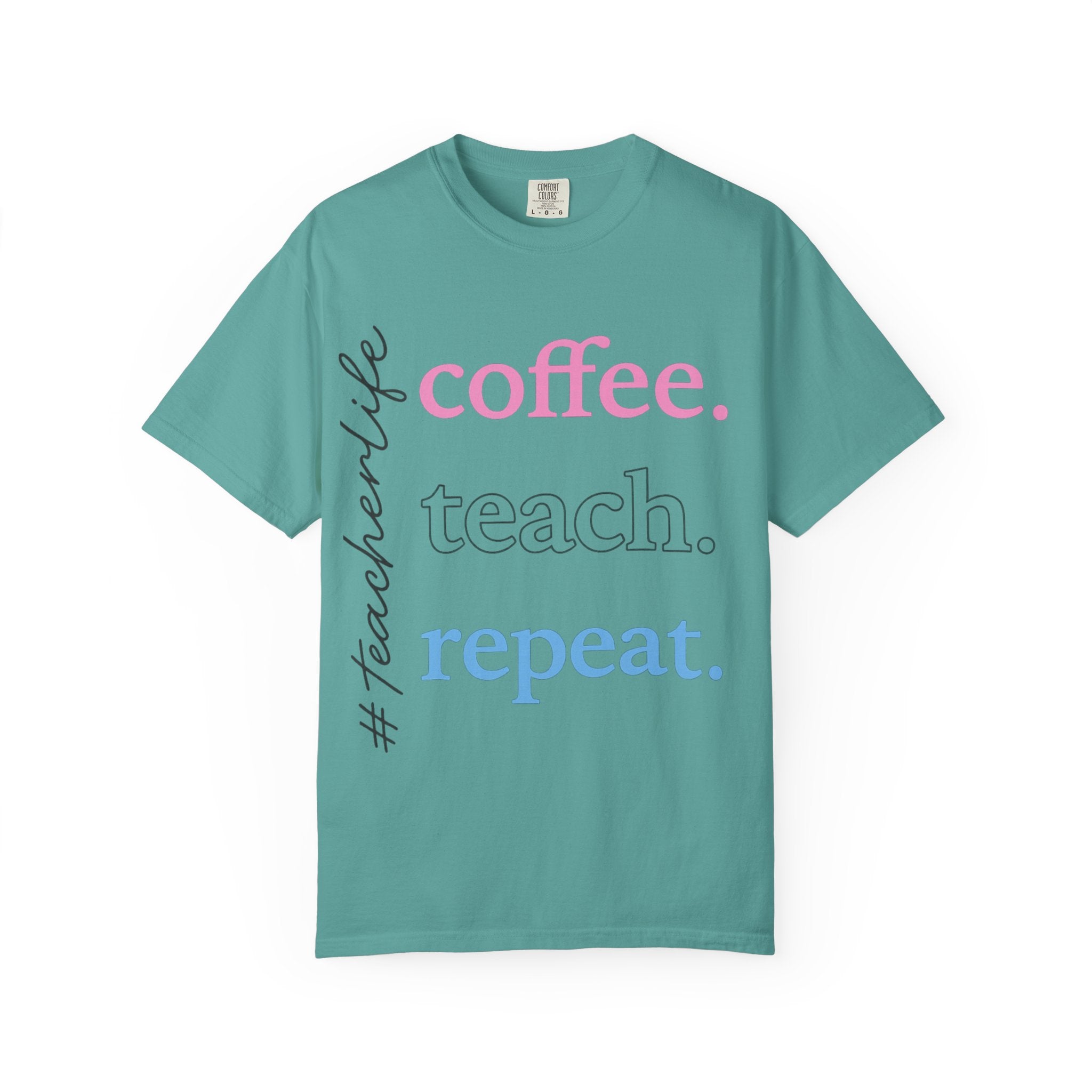 Coffee. Teach. Repeat. Teacher T-Shirt — Fun Gift for Educators