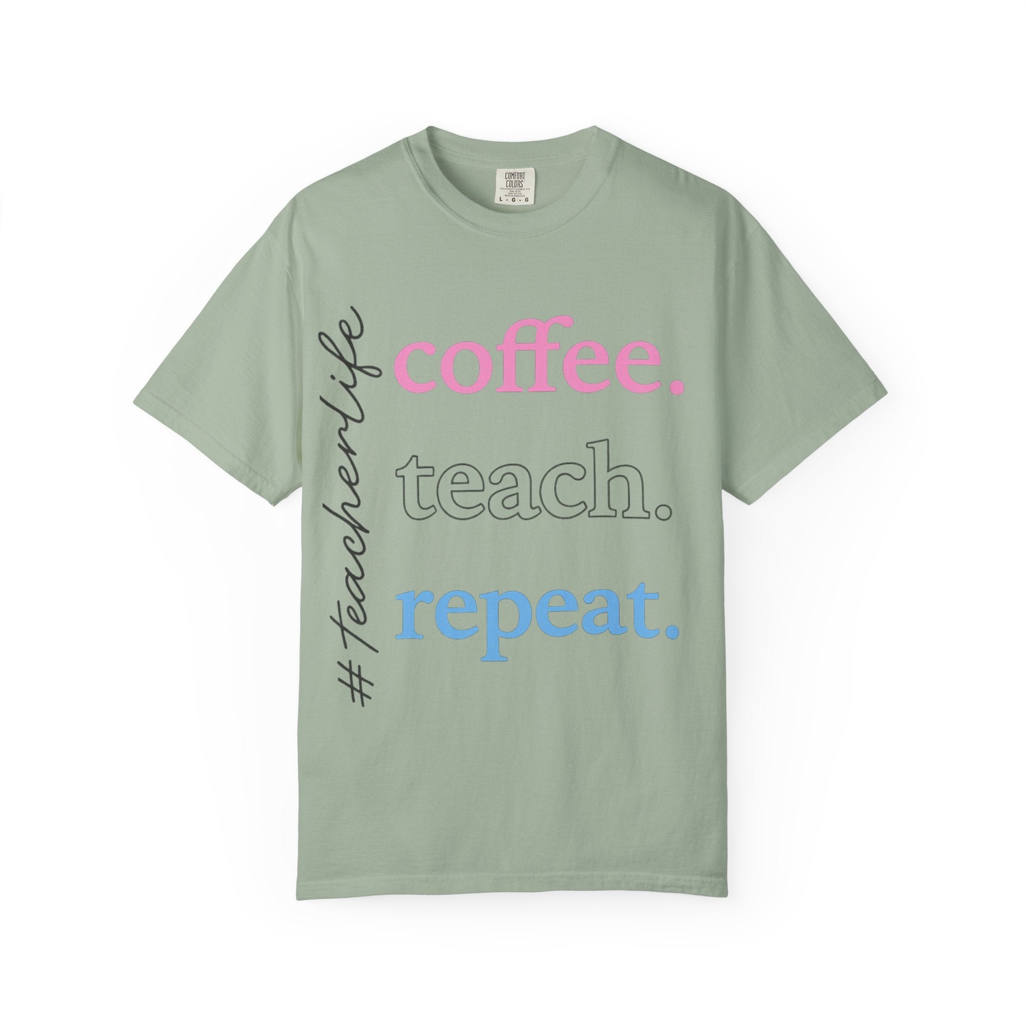 Coffee. Teach. Repeat. Teacher T-Shirt — Fun Gift for Educators