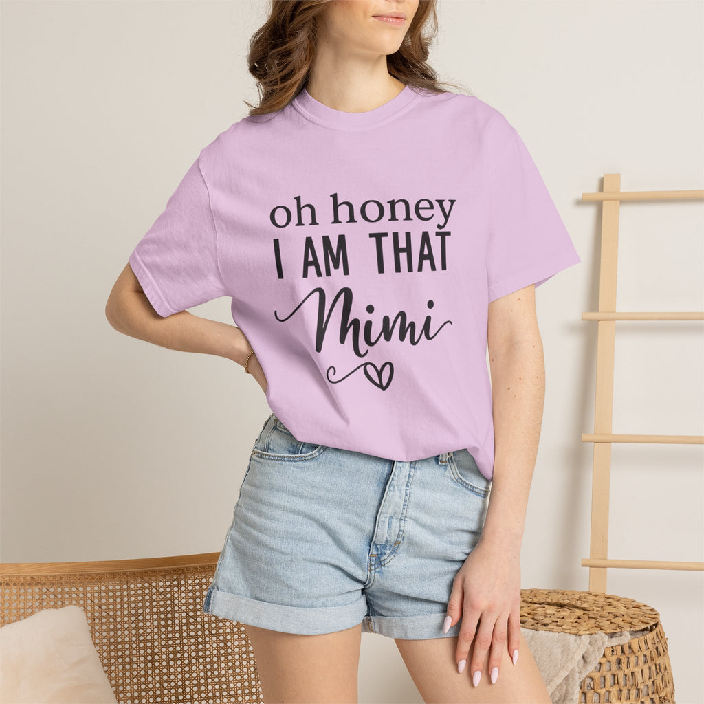 That Mimi T-Shirt — "Oh Honey I Am That Mimi" Graphic Tee
