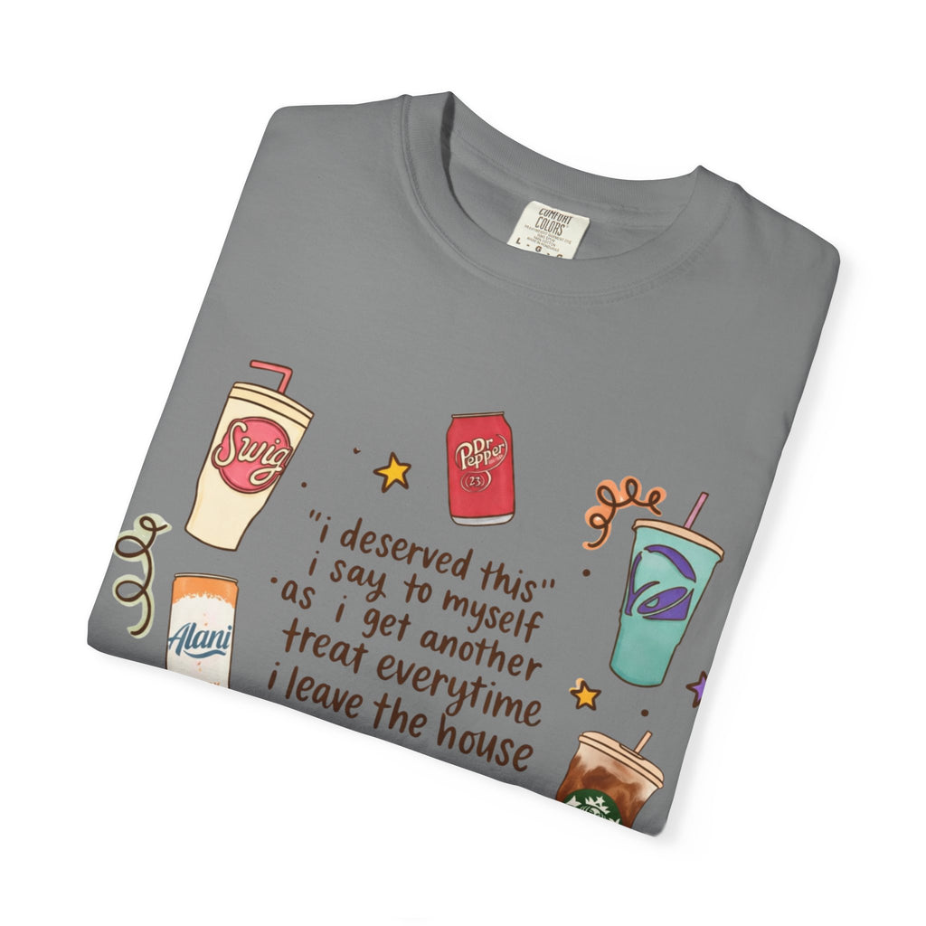 Coffee Treats Graphic T-Shirt — “I Deserved This” Cute Beverage Design