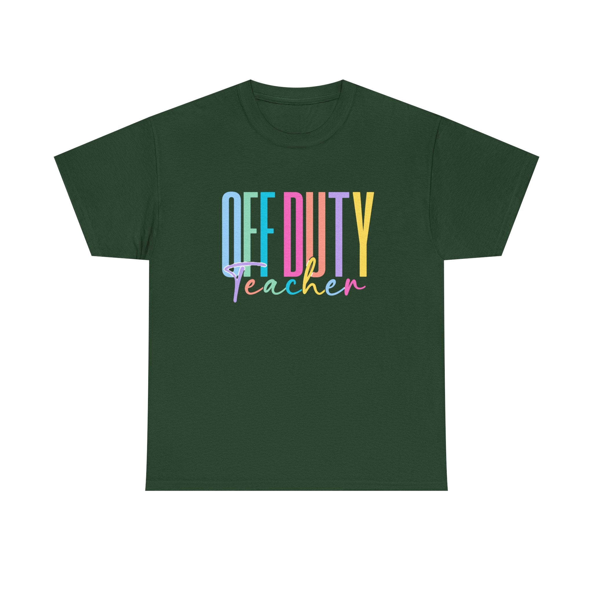 Off Duty Teacher T-Shirt — Pastel Rainbow "Off Duty" Graphic Tee for Teachers