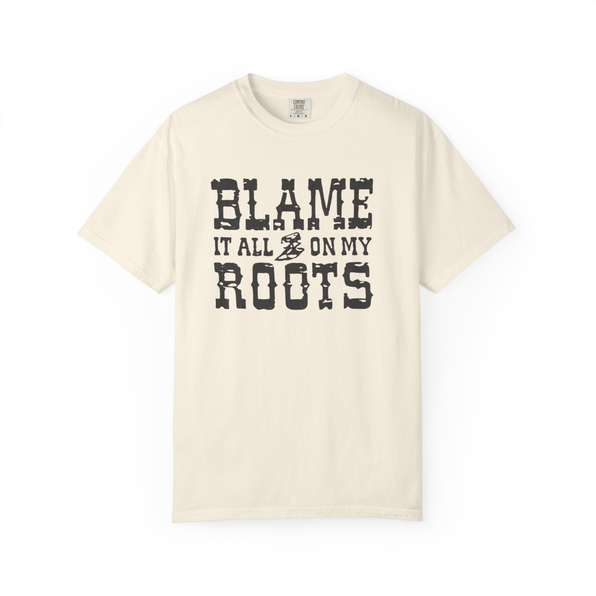 Blame It All On My Roots Country Graphic T-Shirt