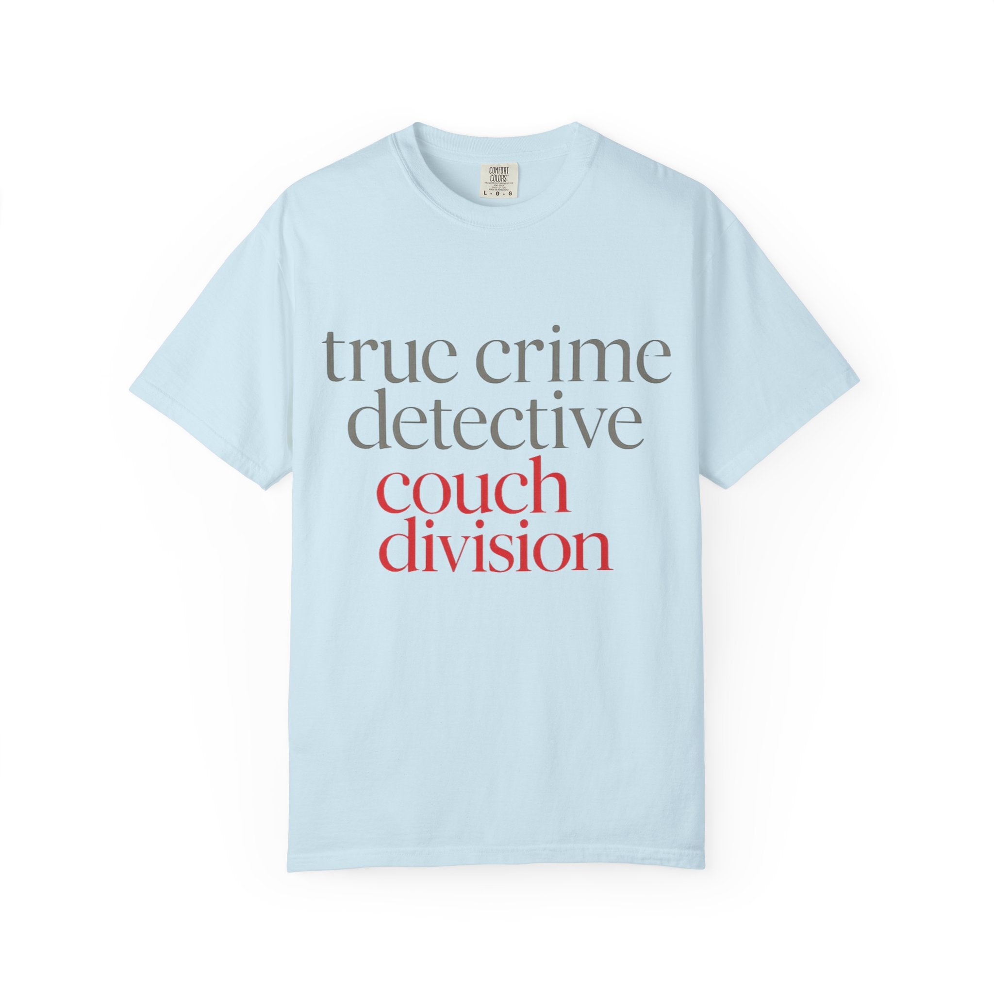 True Crime Detective Couch Division T-Shirt