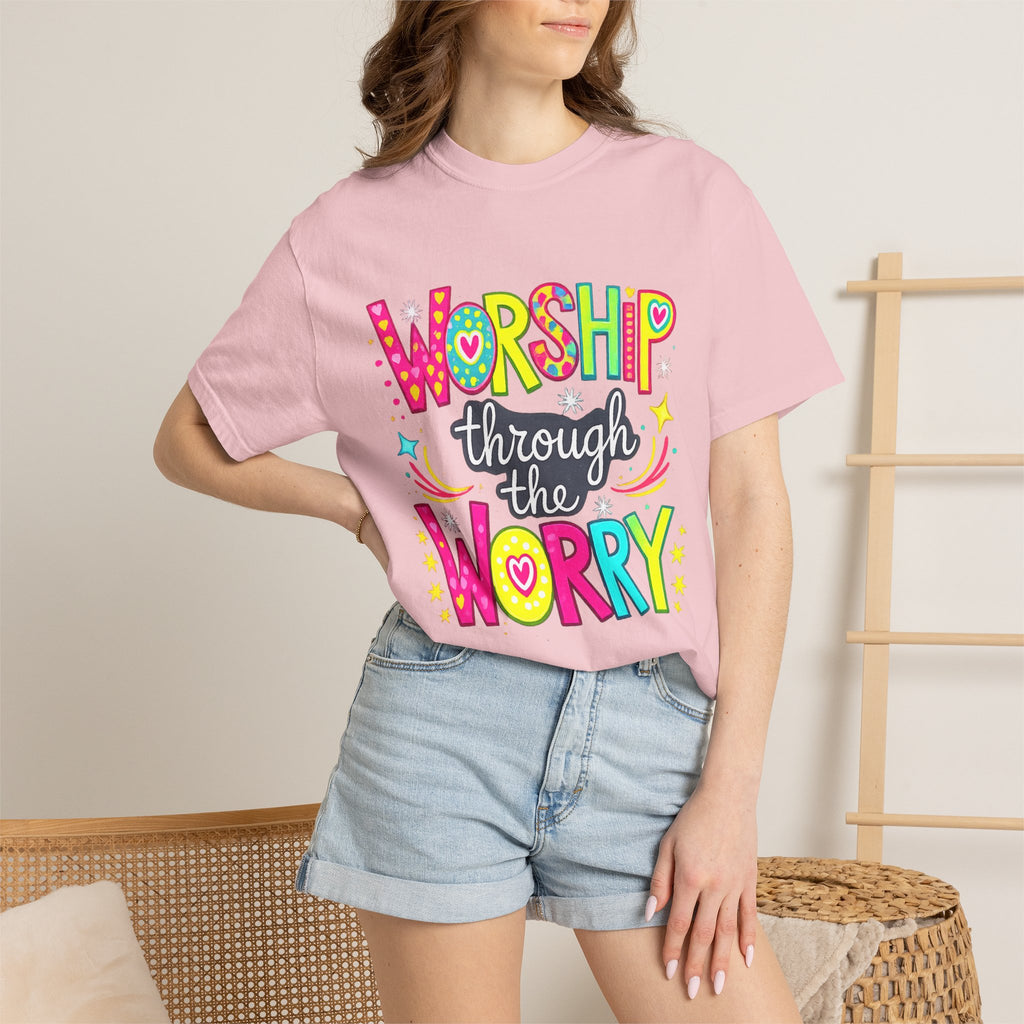 Worship Through the Worry T-Shirt — Colorful Christian Faith Tee