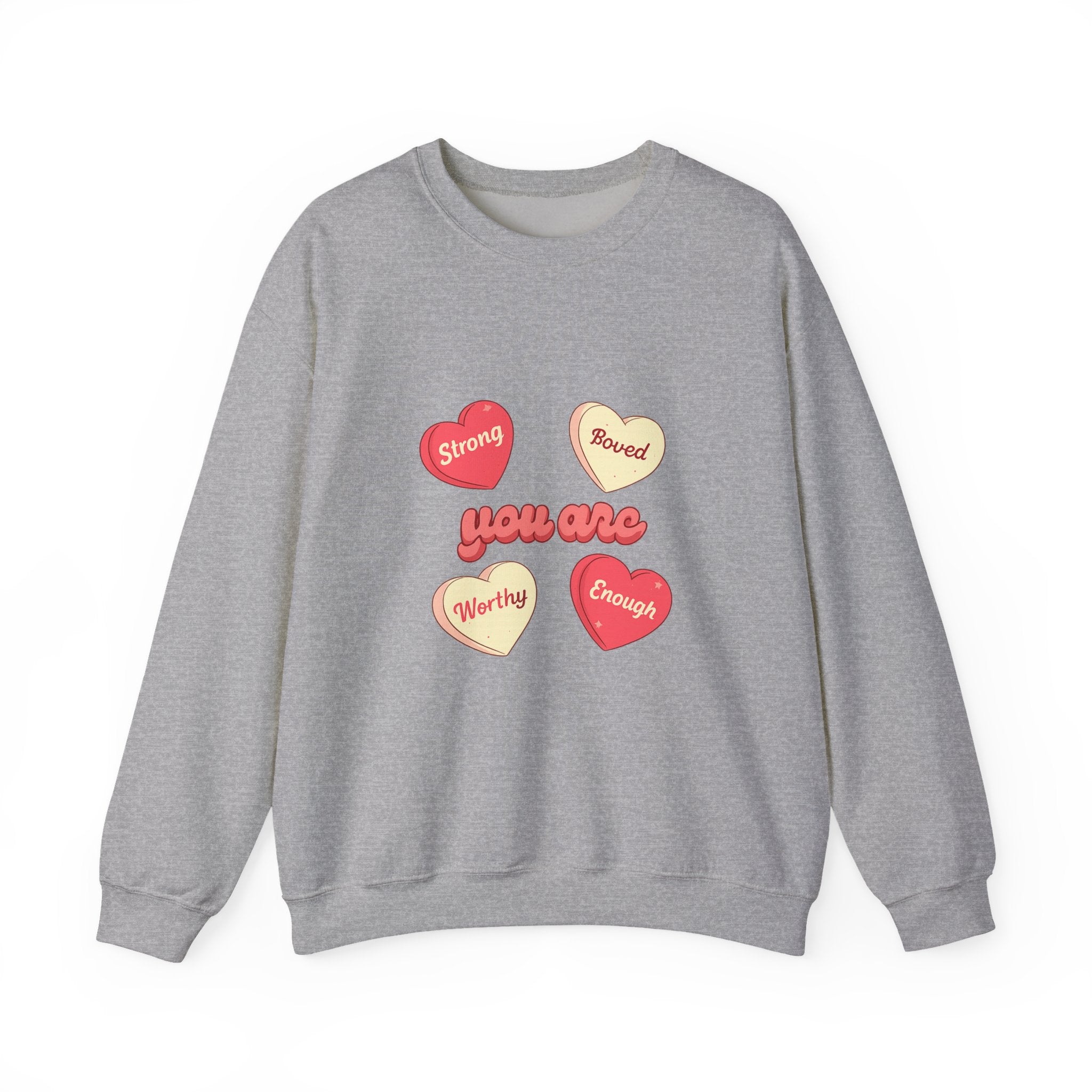 Crewneck Sweatshirt — “You Are” Positive Candy Hearts Design (You are Enough, Loved, Worthy, Strong)