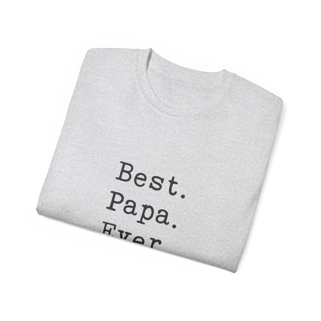 Best. Papa. Ever. T-Shirt — Father's Day Gift Tee