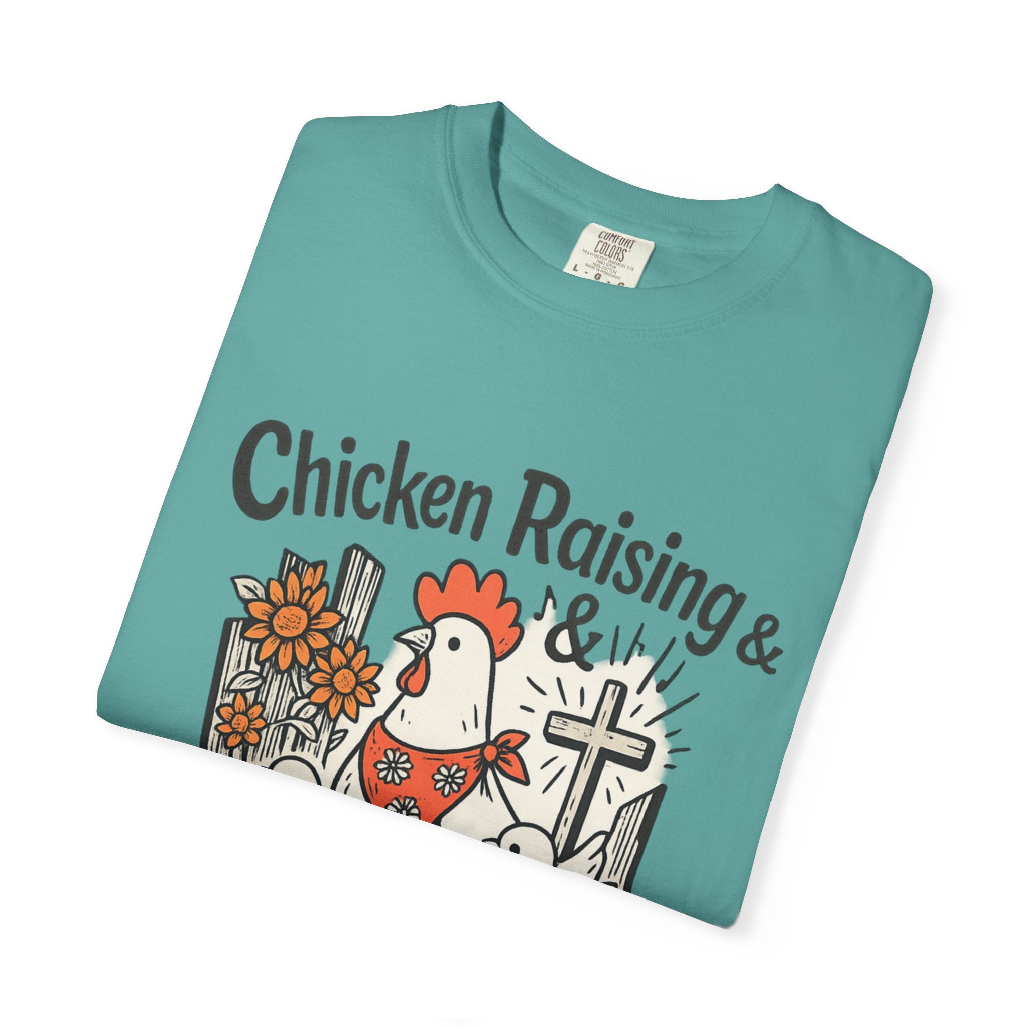 Chicken Raising & Jesus Praising T-Shirt