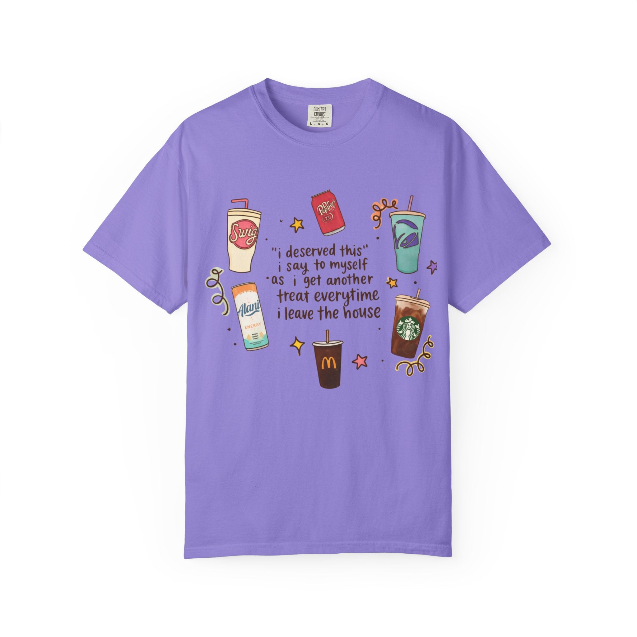 Coffee Treats Graphic T-Shirt — “I Deserved This” Cute Beverage Design