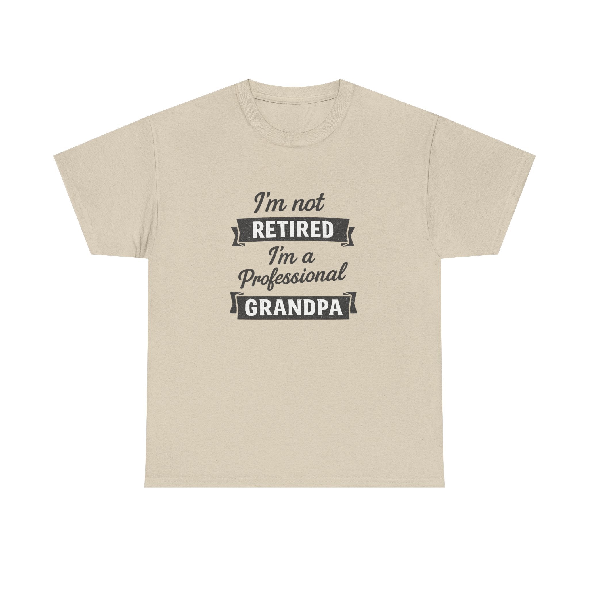 Grandpa T-Shirt — "I'm Not Retired, I'm a Professional Grandpa" Funny Retirement Gift Tee