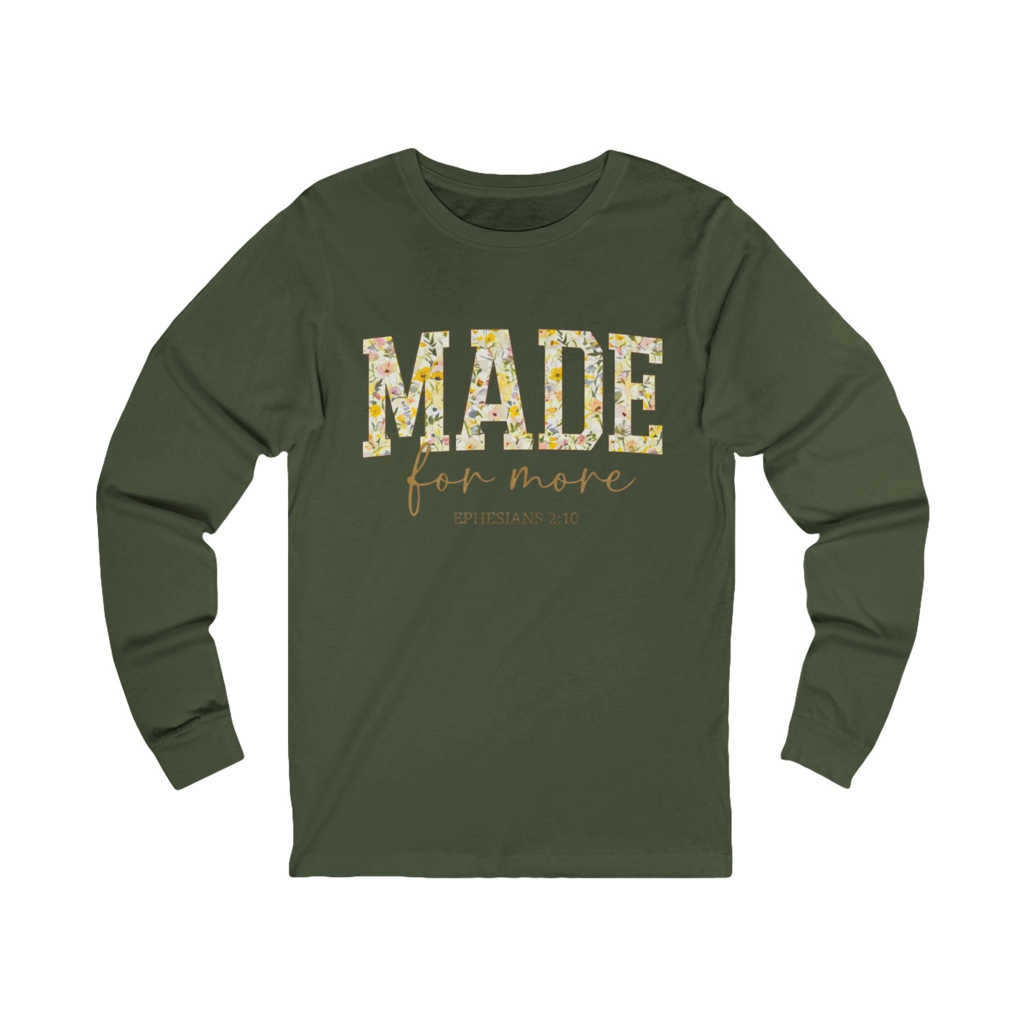 Made For More Long Sleeve Tee — Floral Christian Ephesians 2:10 Shirt