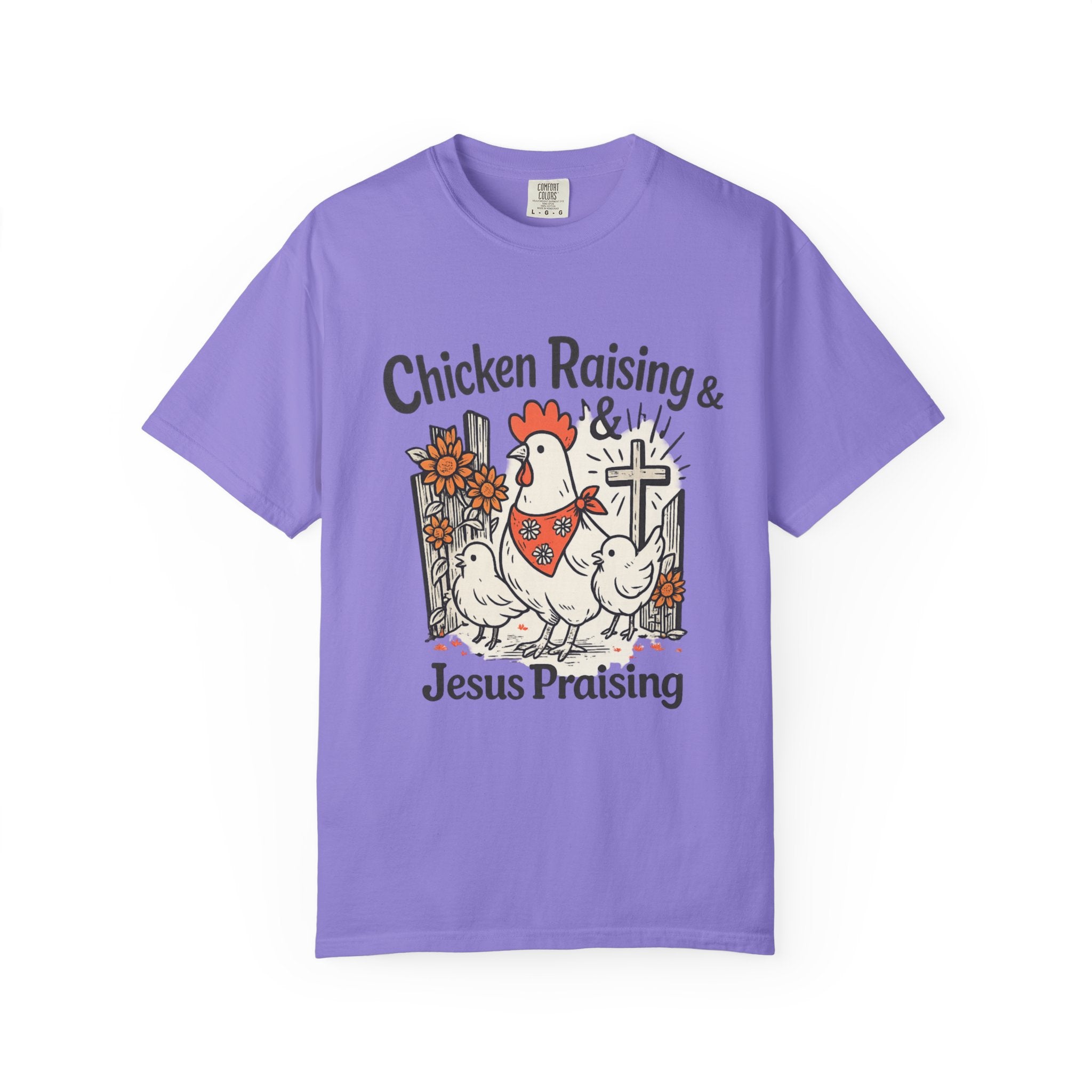 Chicken Raising & Jesus Praising T-Shirt