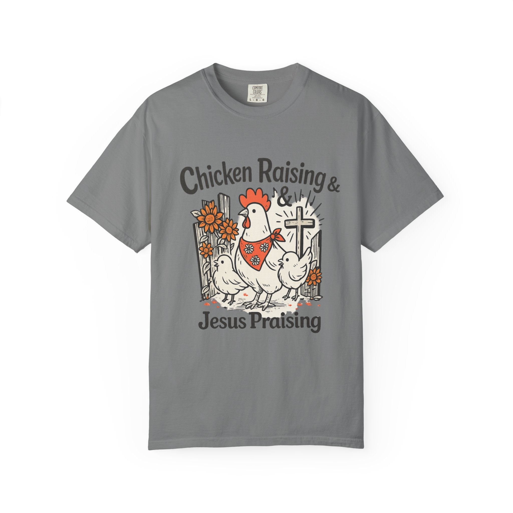 Chicken Raising & Jesus Praising T-Shirt