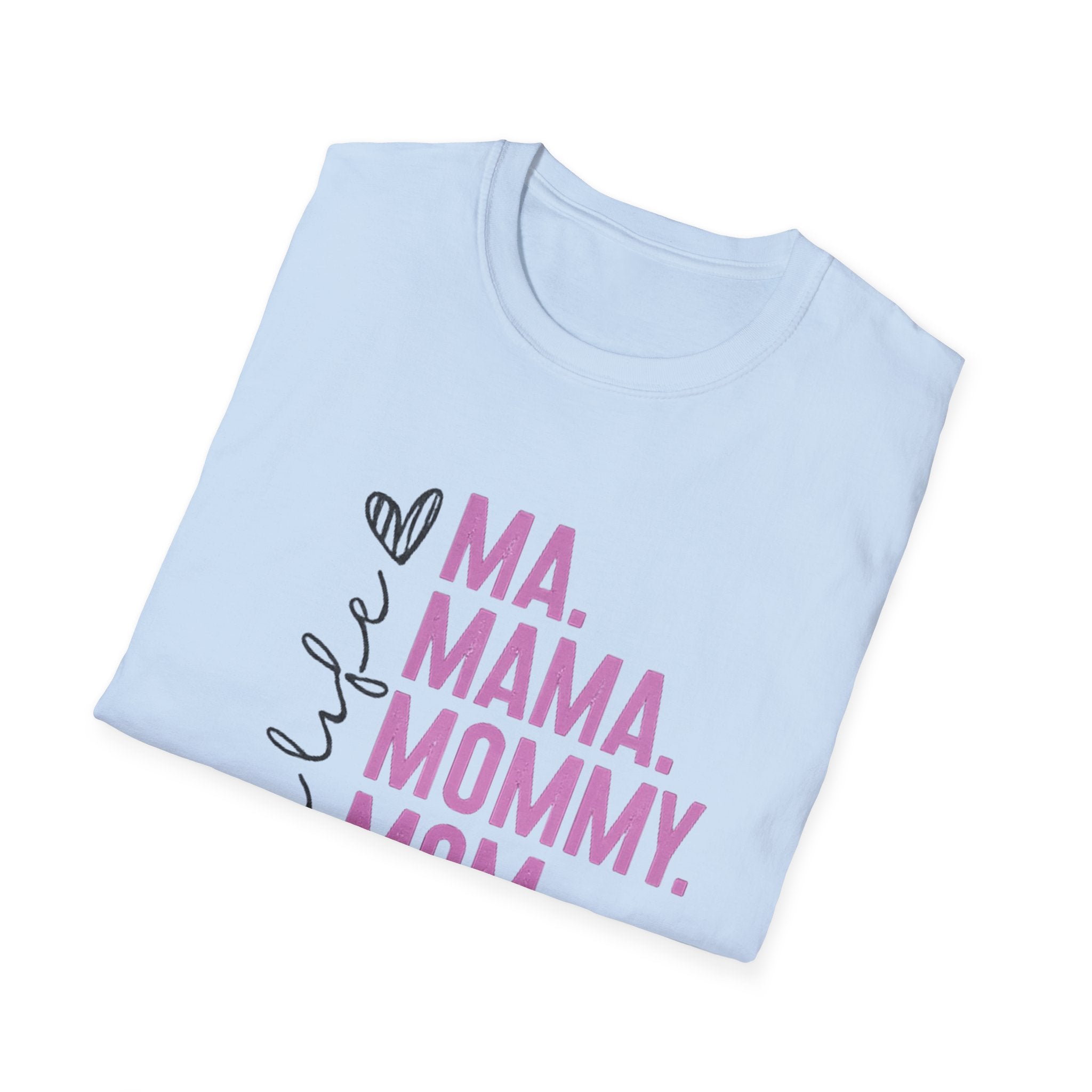 Mom Life T-Shirt — Ma. Mama. Mommy. Mom. Bruh. Graphic Tee for Moms