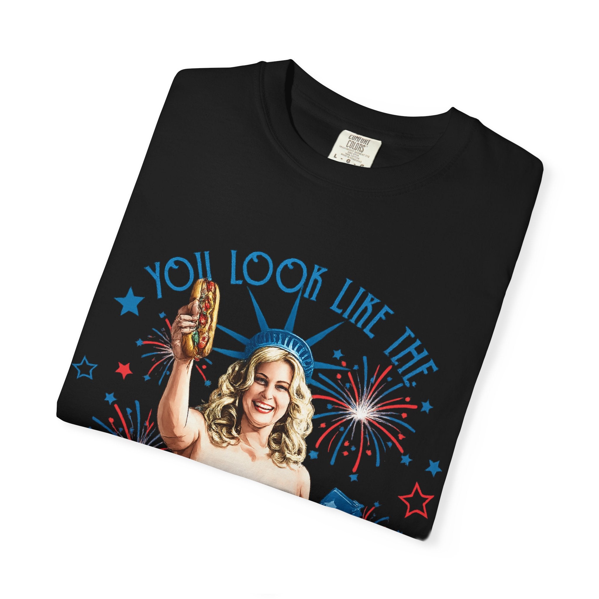 July Hot Dog Patriotic T-Shirt — "You Look Like the 4th of July Makes Me Want a Hot Dog Real Bad"