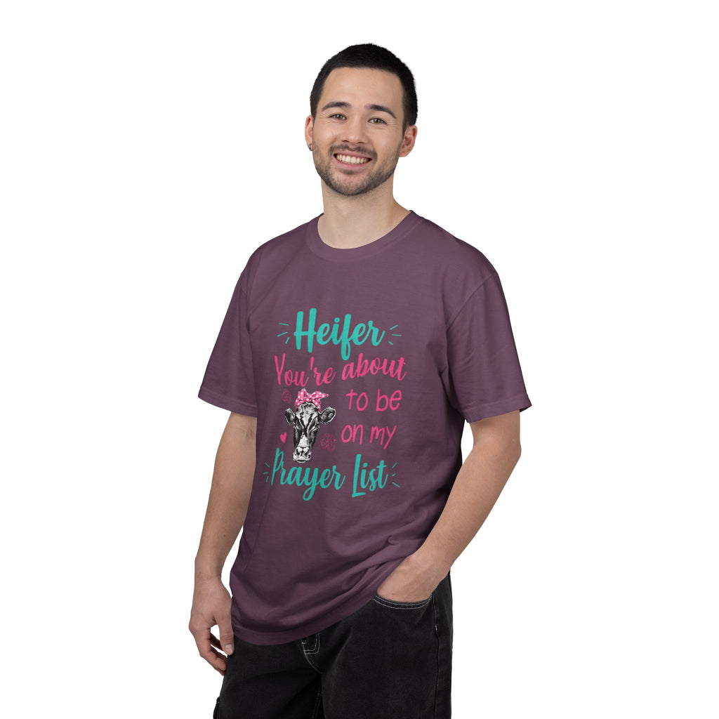 T-Shirt — "Heifer You’re About to Be on My Prayer List" Funny Cow Graphic Tee