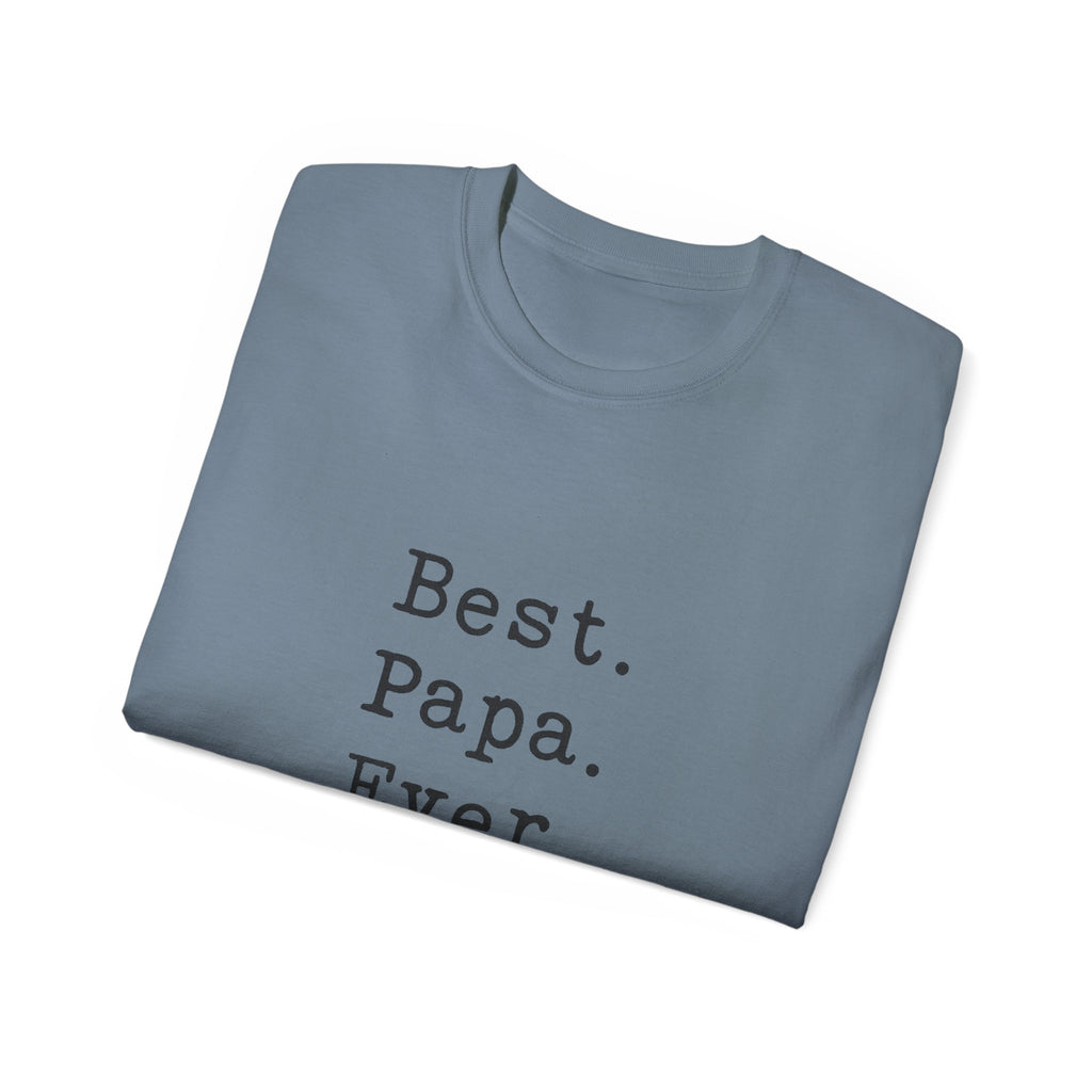 Best. Papa. Ever. T-Shirt — Father's Day Gift Tee