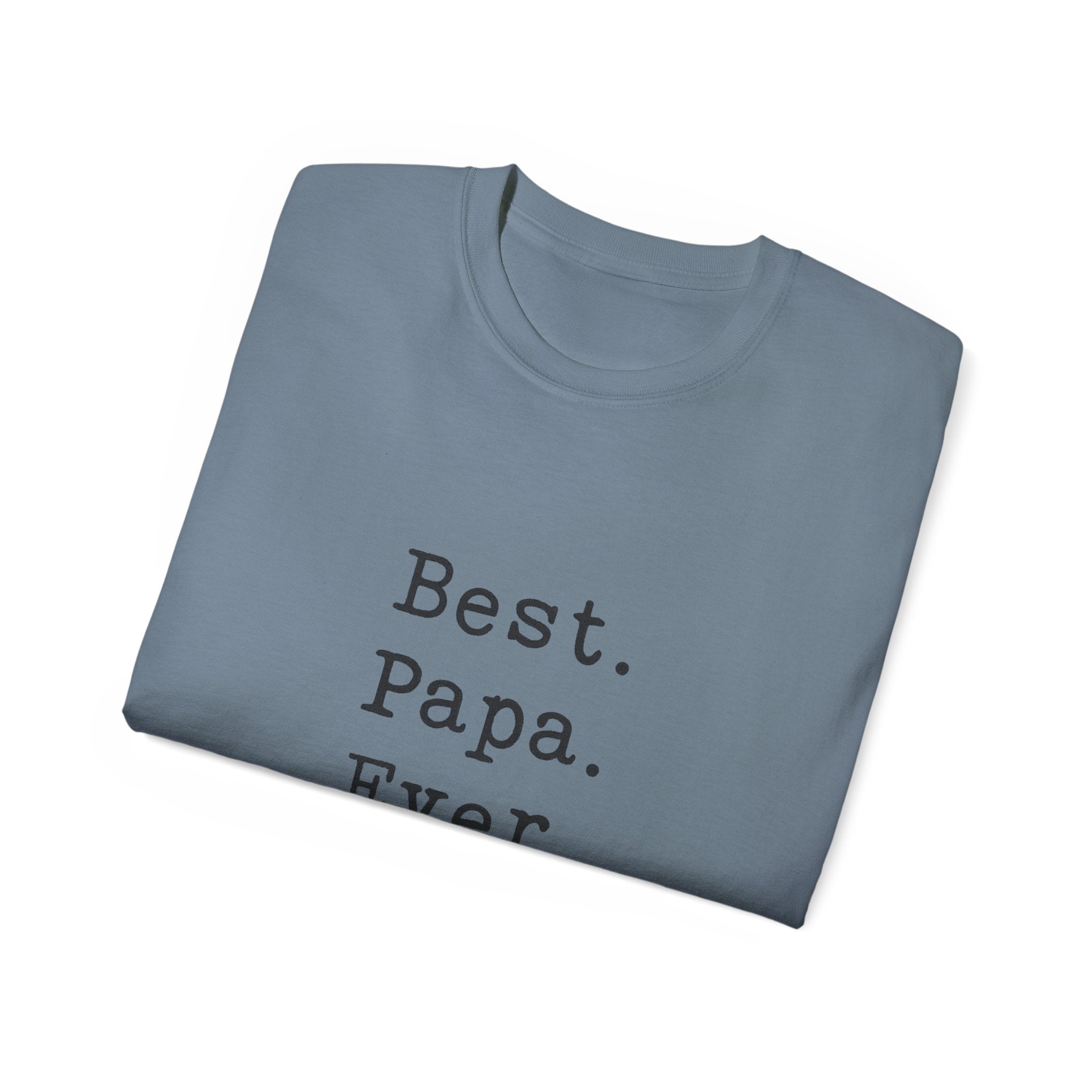Best. Papa. Ever. T-Shirt — Father's Day Gift Tee