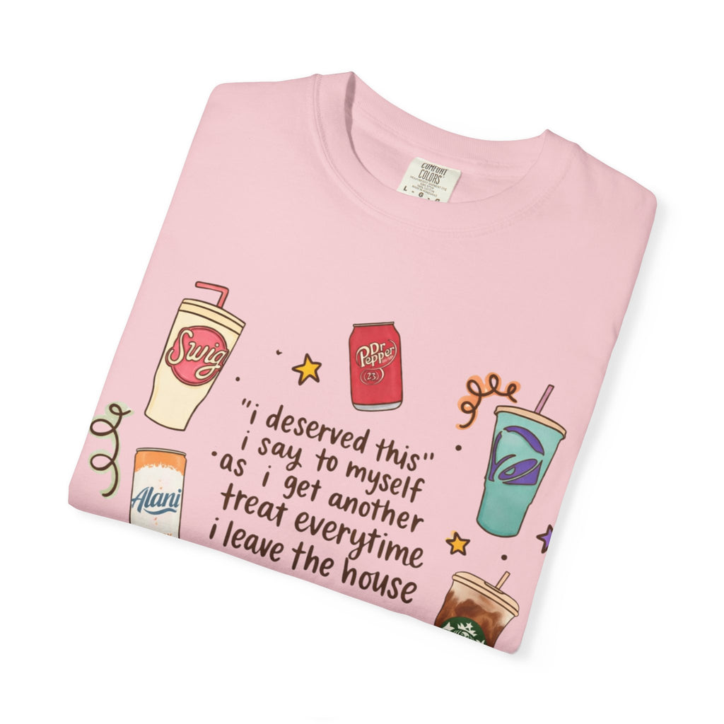 Coffee Treats Graphic T-Shirt — “I Deserved This” Cute Beverage Design
