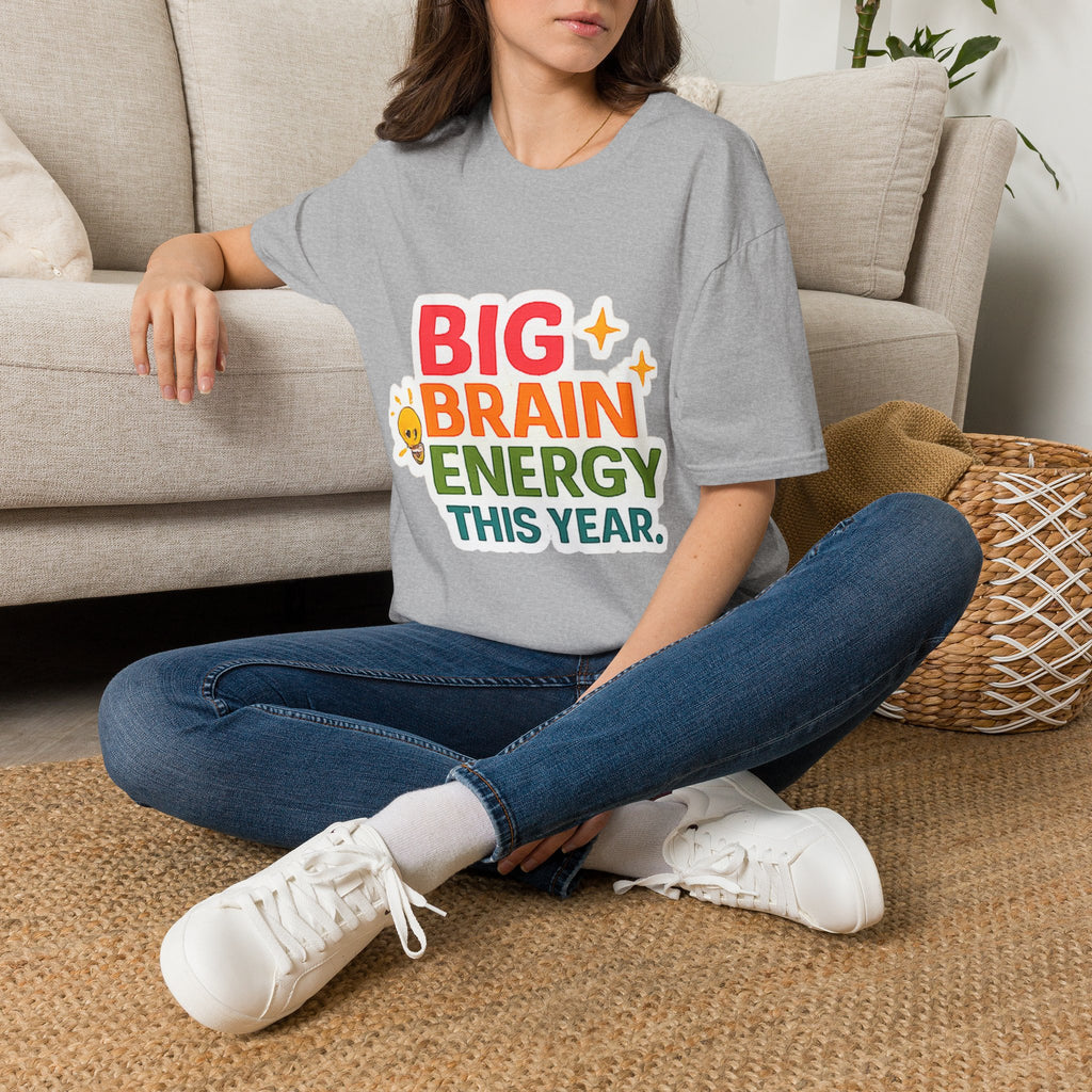 Big Brain Energy T-Shirt — Funny Motivational Graphic Tee