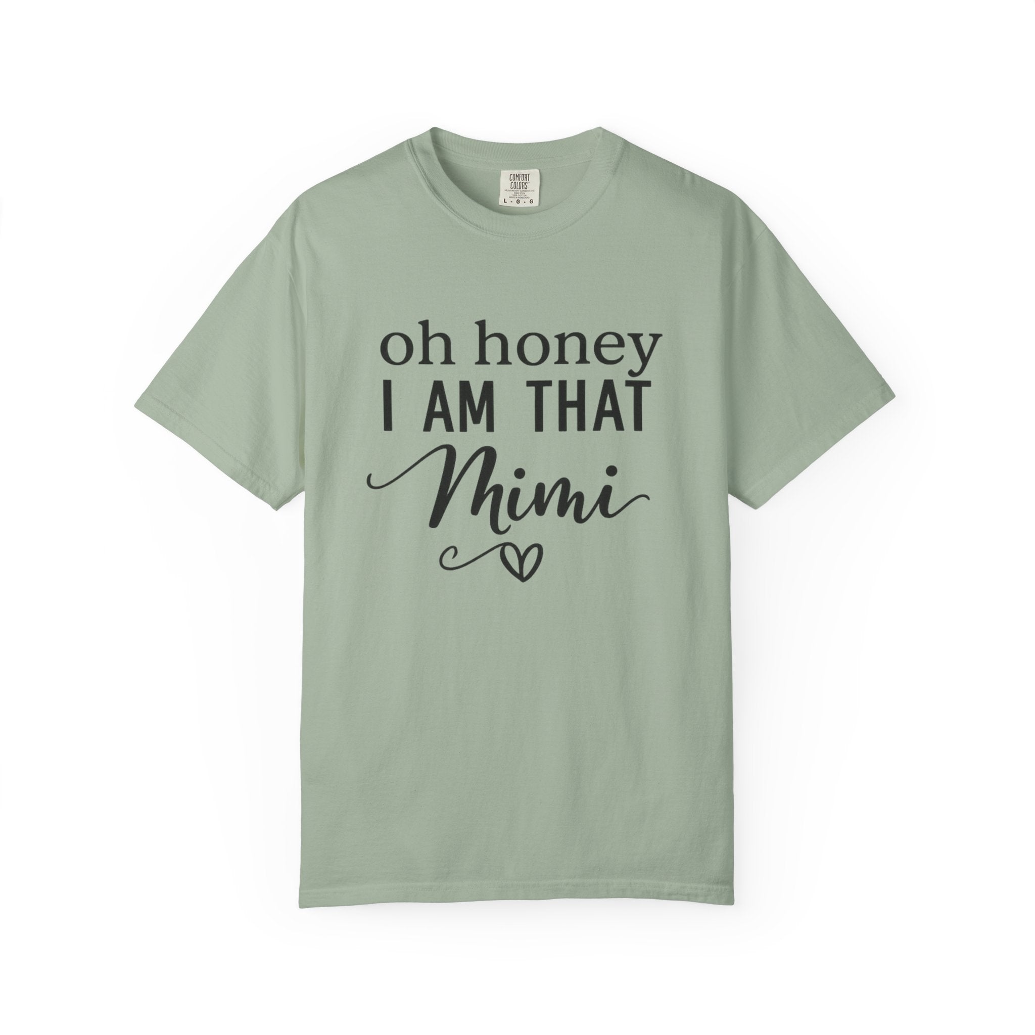 That Mimi T-Shirt — "Oh Honey I Am That Mimi" Graphic Tee