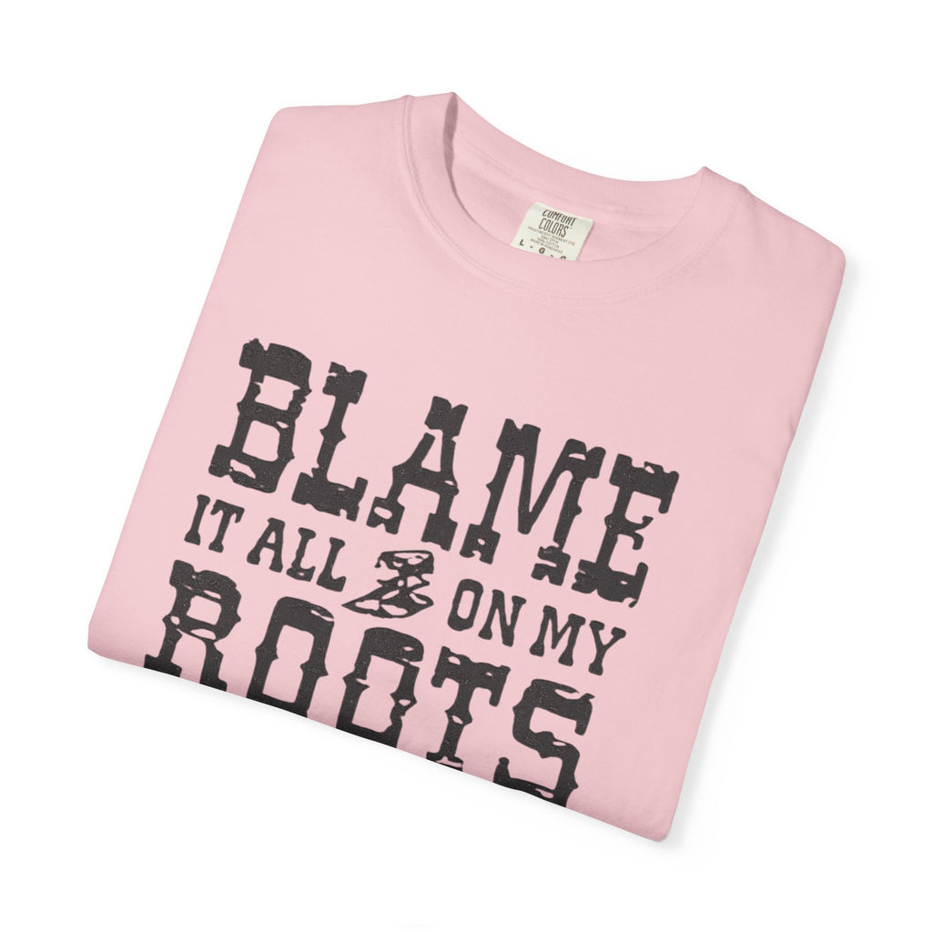 Blame It All On My Roots Country Graphic T-Shirt