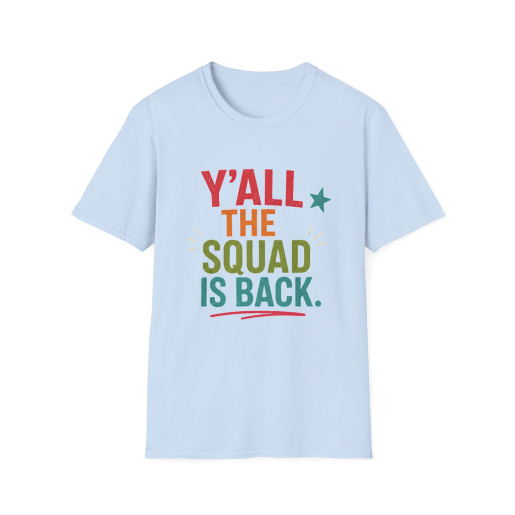 Y'all The Squad Is Back T-Shirt — Retro Colorful Reunion Tee
