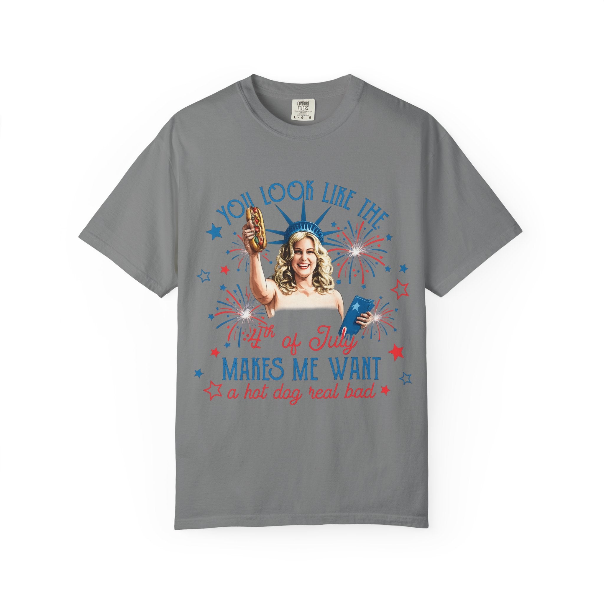 July Hot Dog Patriotic T-Shirt — "You Look Like the 4th of July Makes Me Want a Hot Dog Real Bad"