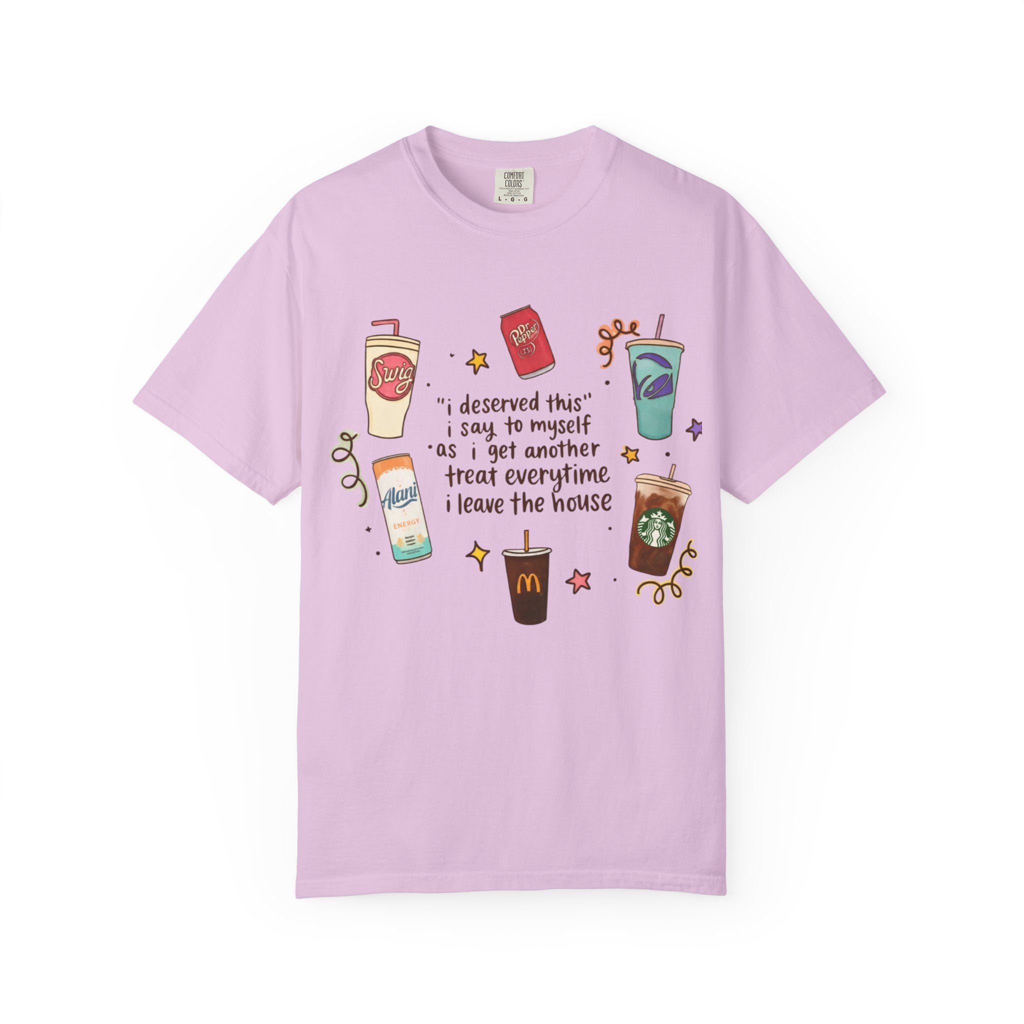 Coffee Treats Graphic T-Shirt — “I Deserved This” Cute Beverage Design