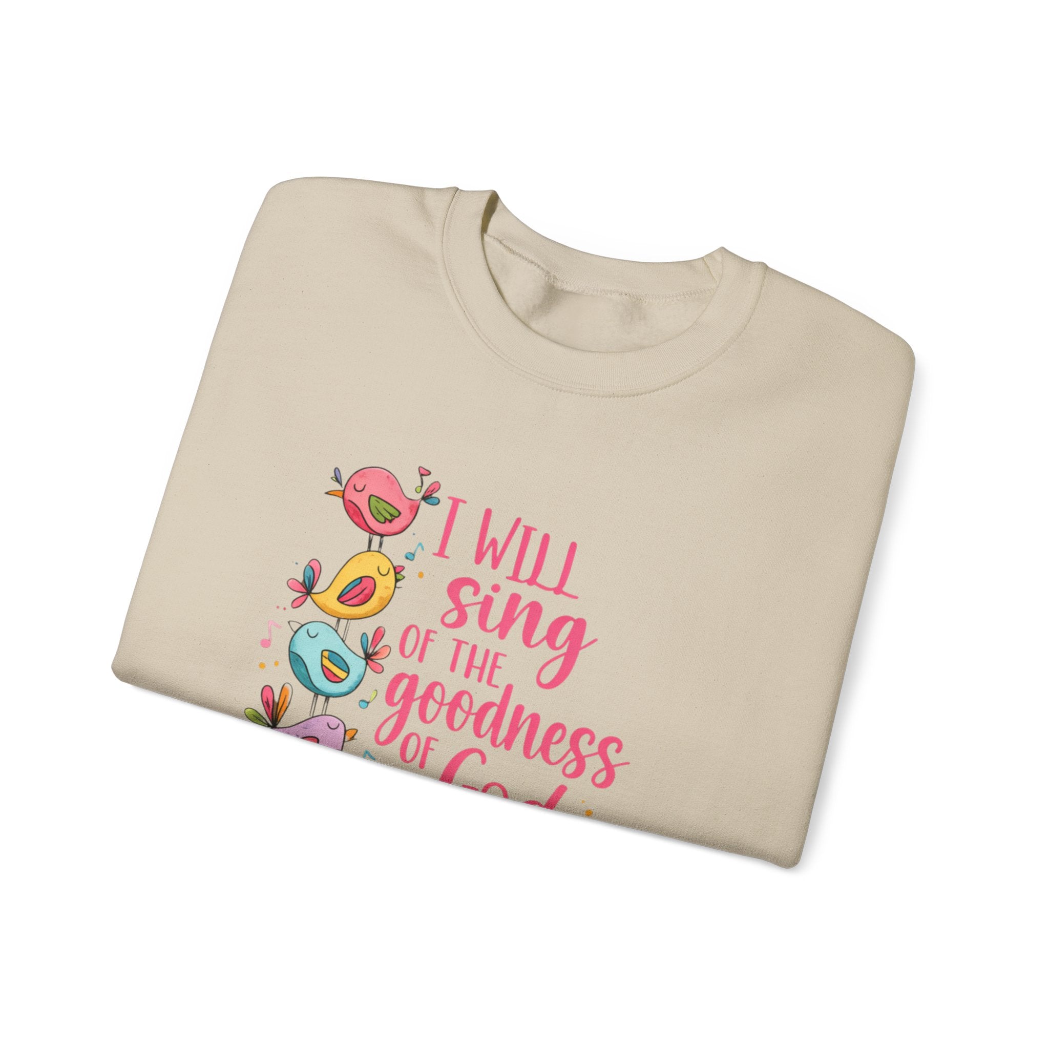 Crewneck Sweatshirt — “I Will Sing of the Goodness of God” Floral Scripture Design