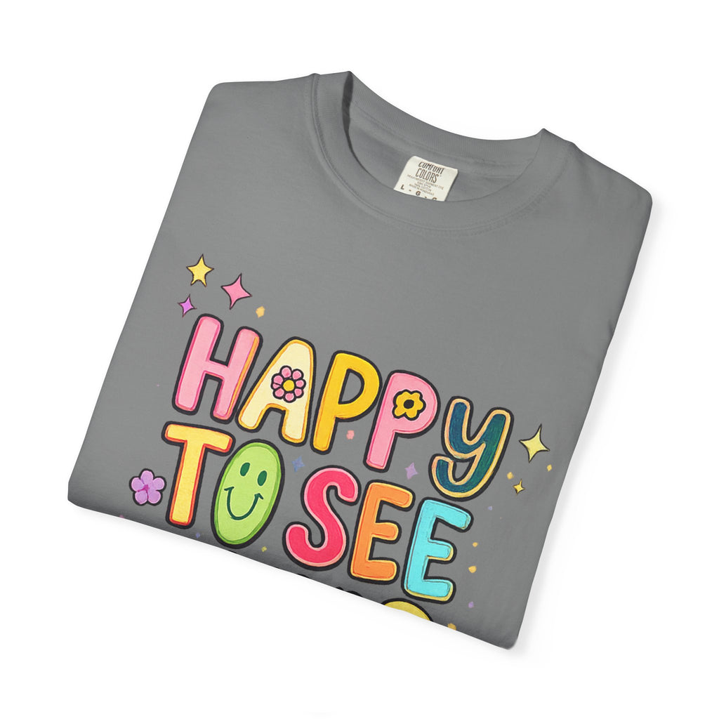 Happy To See Your Face Tee — Cute Colorful Graphic T-Shirt for Friends & Gifts
