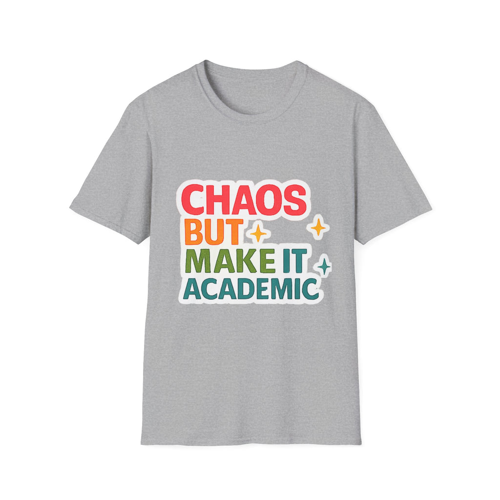 T-Shirt — "Chaos But Make It Academic" Retro Academic Humor Tee