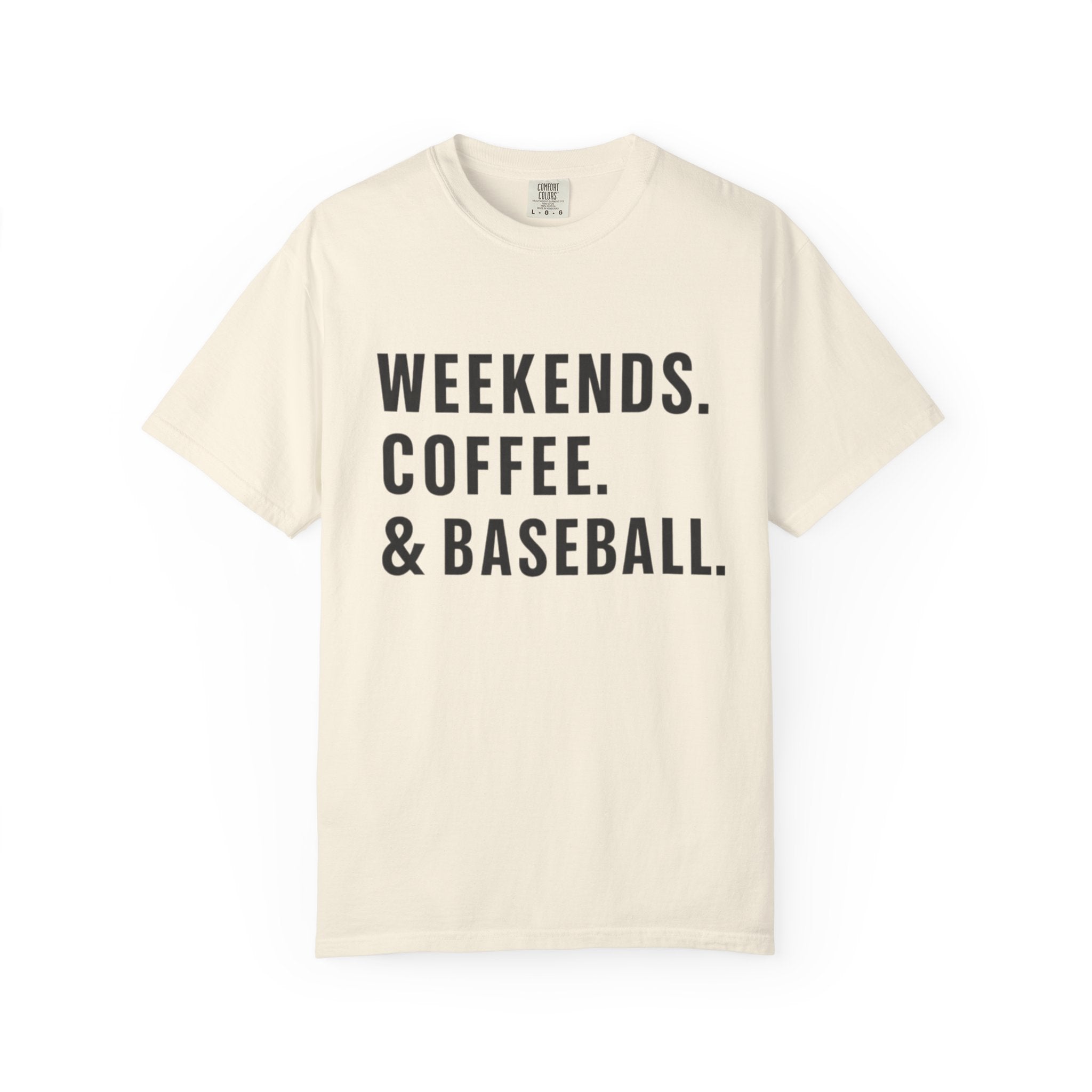 Weekends. Coffee. & Baseball. T-Shirt — Casual Baseball Fan Tee