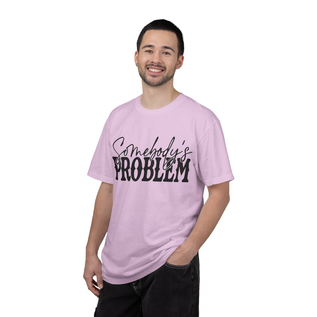 Somebody's Problem T-Shirt — Bold Script Graphic Tee
