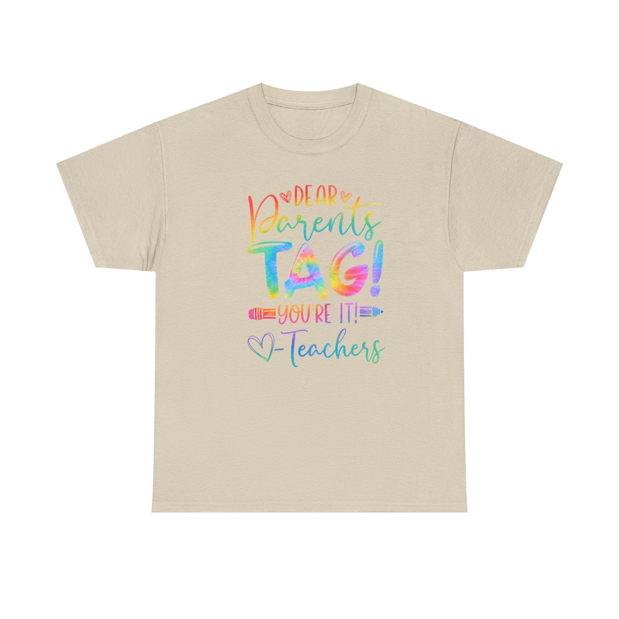 Teachers 'Dear Parents, TAG! You're It' Cotton T‑Shirt – Colorful Teacher Appreciation Tee