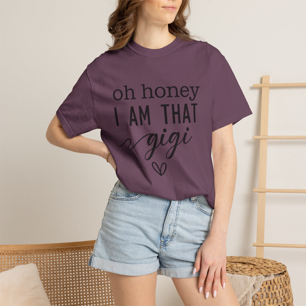 Oh Honey I Am That Gigi T-Shirt