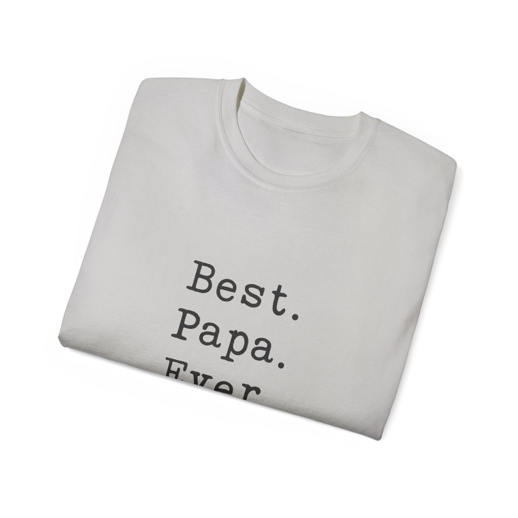 Best. Papa. Ever. T-Shirt — Father's Day Gift Tee