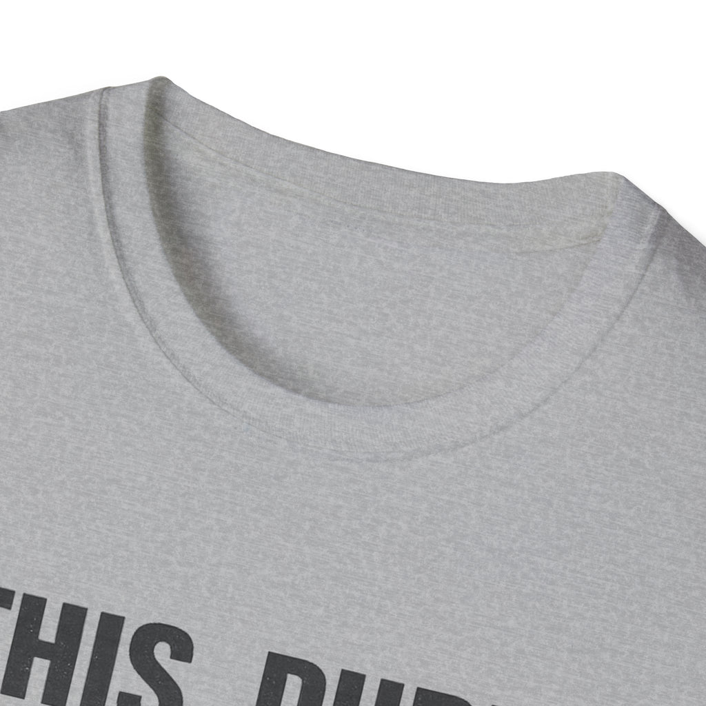 Dad T-Shirt — "This Dude Never Says No to His Daughter" Funny Father-Daughter Tee