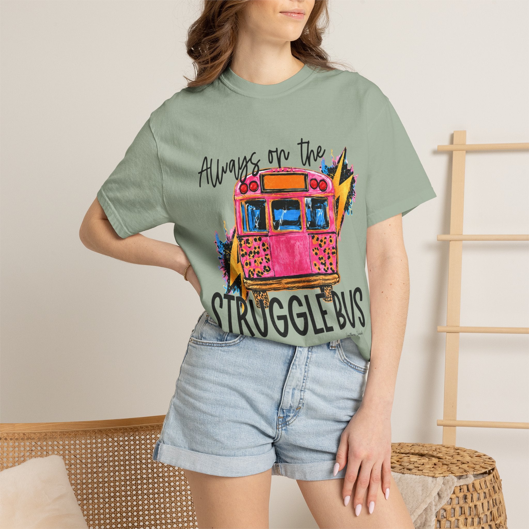 Always on the Struggle Bus T-Shirt