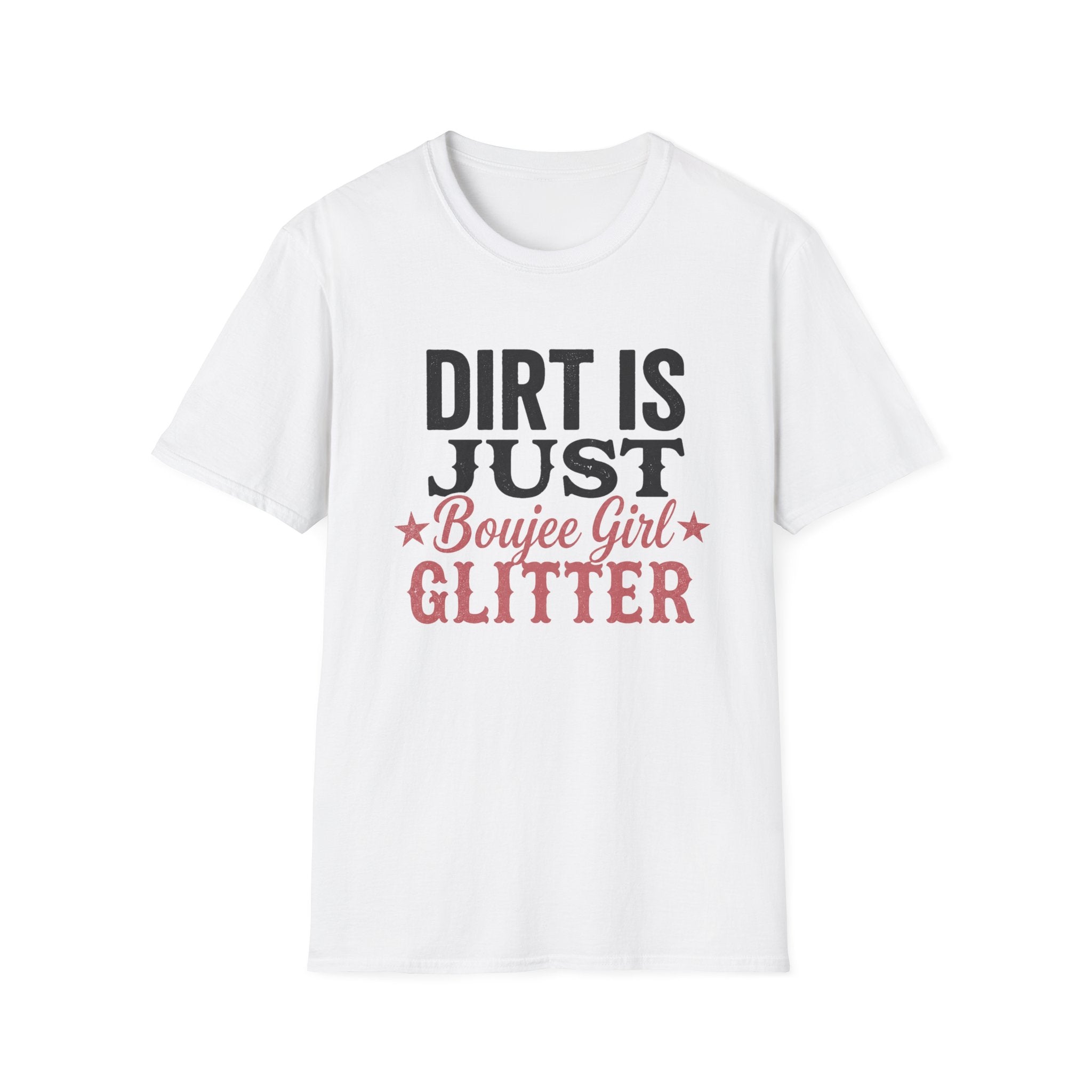 Dirt Is Just Boujee Girl Glitter T-Shirt