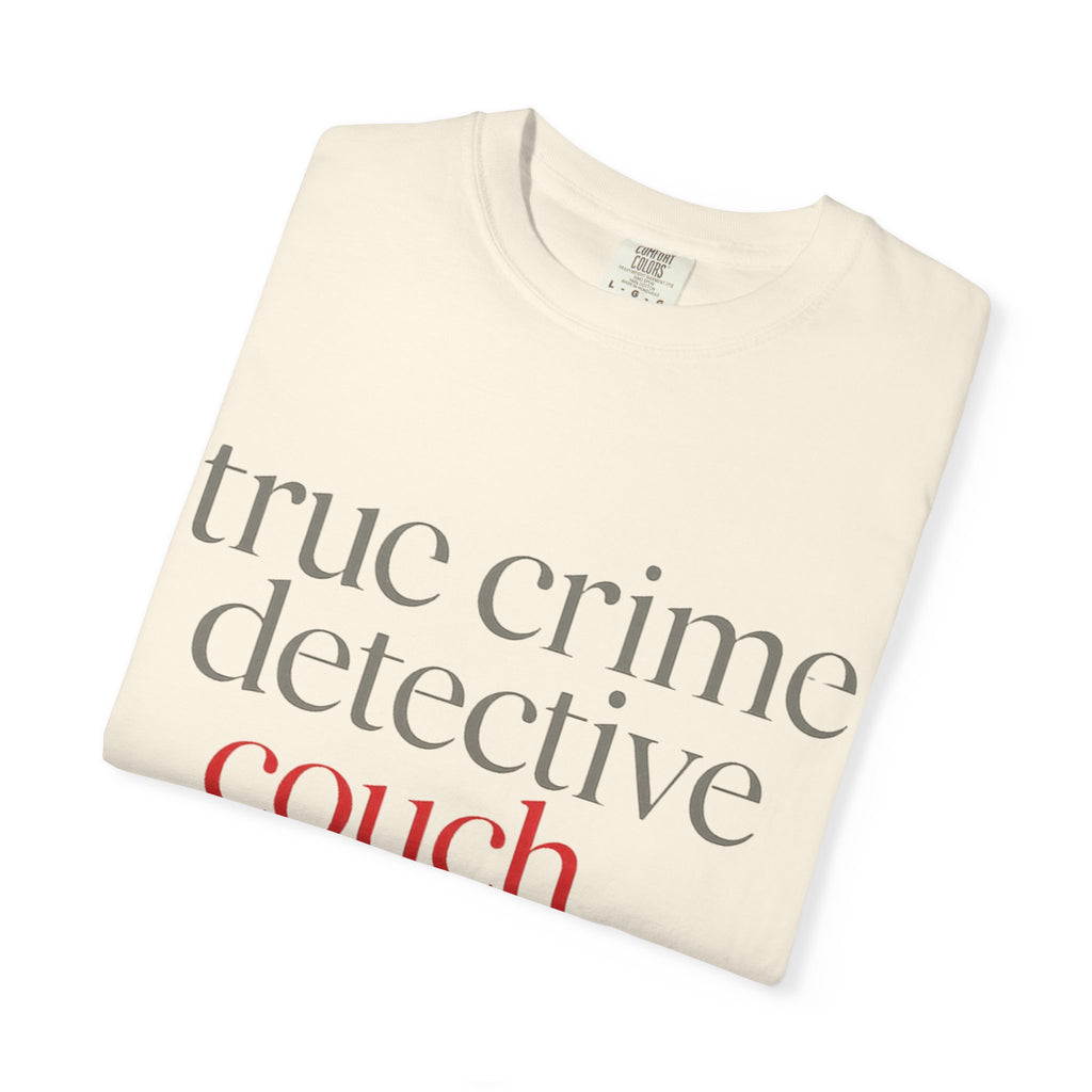 True Crime Detective Couch Division T-Shirt